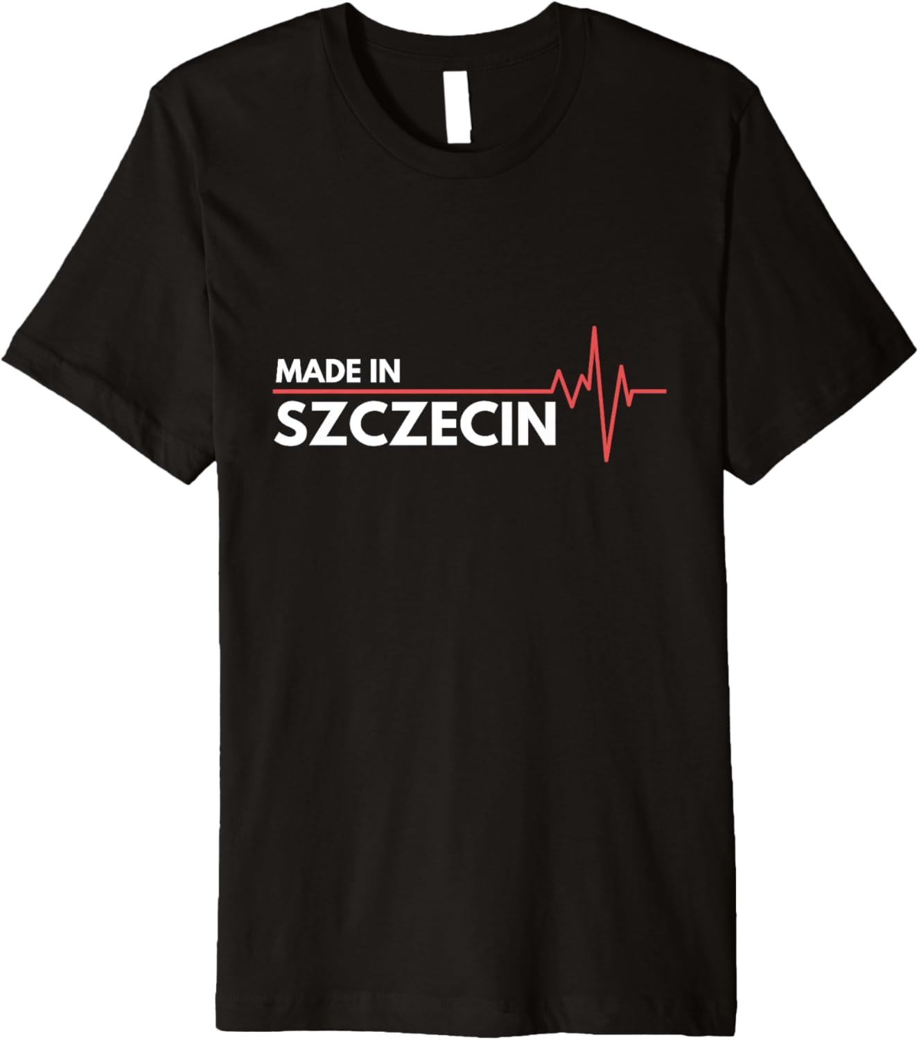 Made In Szczecin Place Of Birth City Premium Apparel | Google Shopping Optimized | Top Rated Comfort
