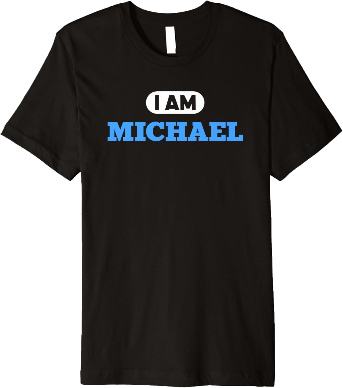 Michael Name Saying for proud Michaels Premium Apparel | Premium Quality