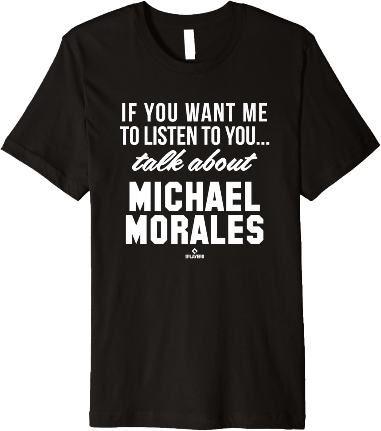 Talk About Michael Morales Prospect Baseball Fan Gear Premium Apparel | Premium Quality