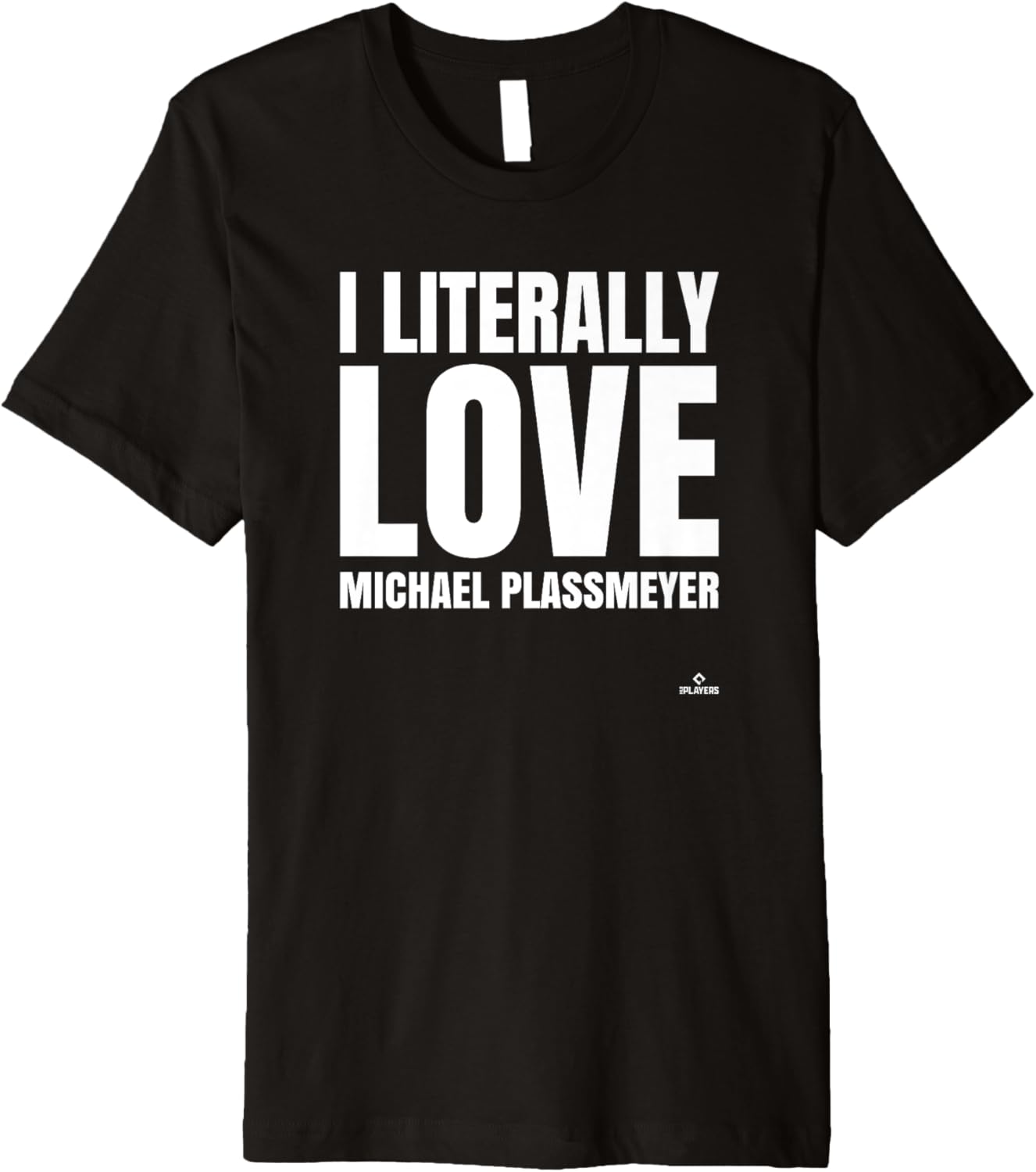 I Literally Love Michael Plassmeyer Prospect Baseball Fan Premium Apparel | Premium Quality