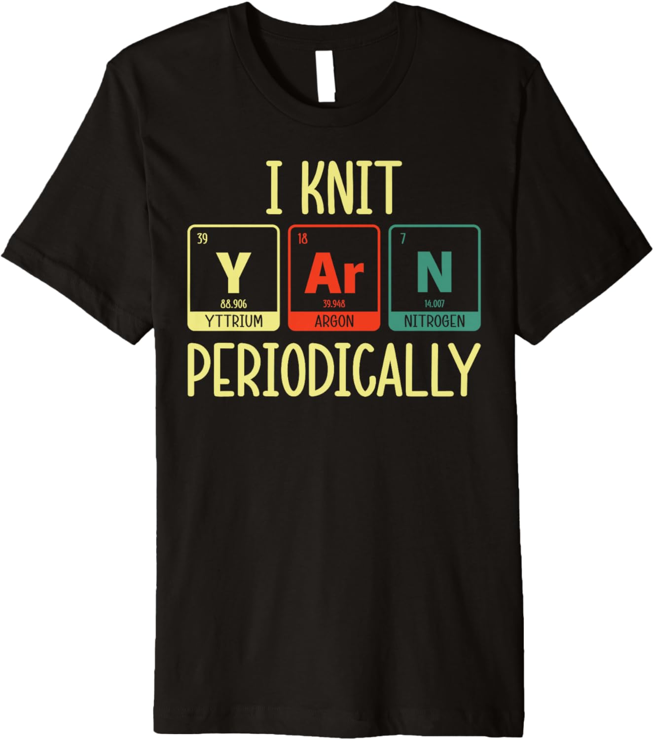 I Knit Yarn Periodically Knitting Funny Yarn Lover Knitters Premium Yarn Supply | Top Rated | Best Seller Choice