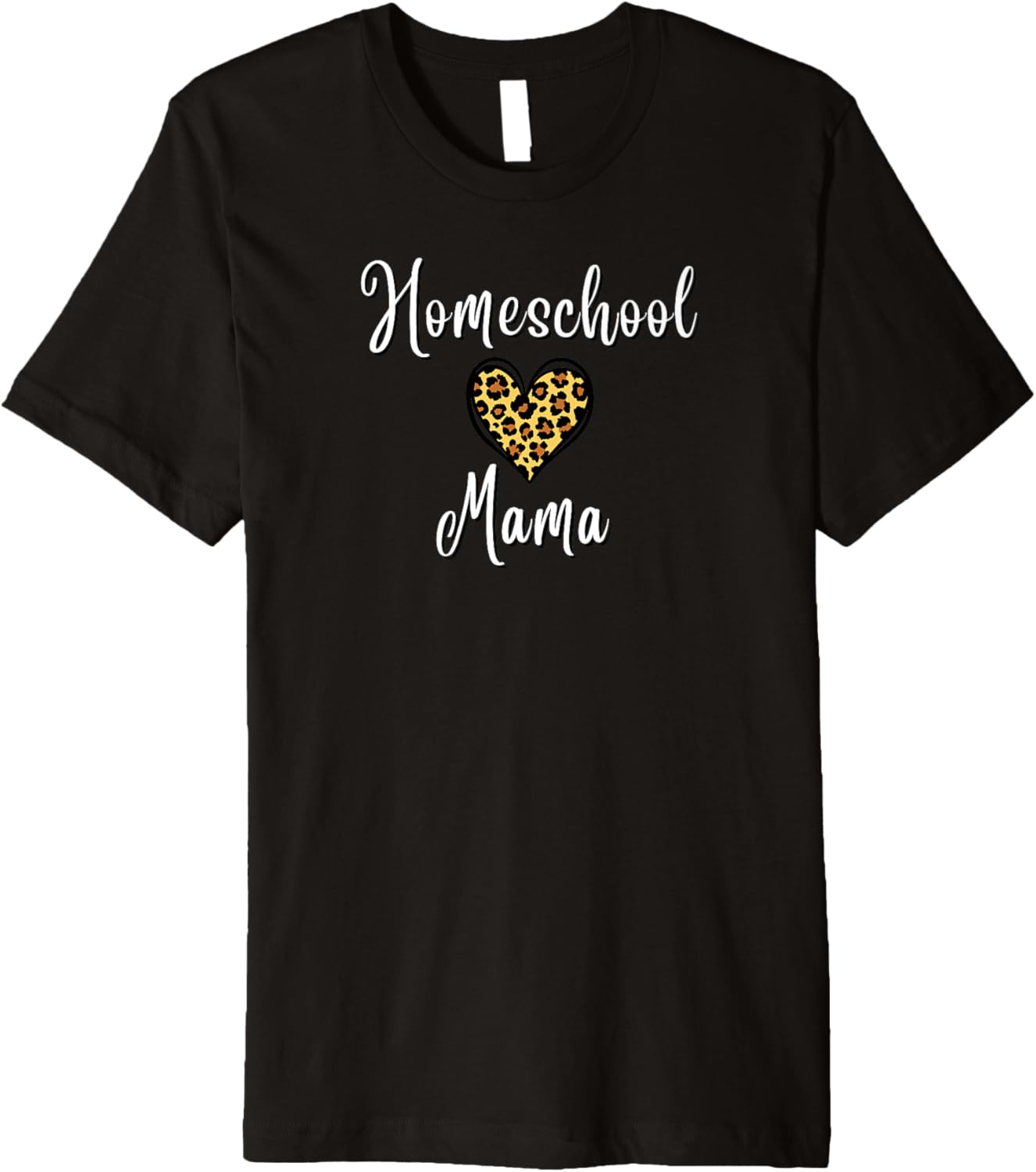 Homeschool Mom Leopard Print Mother Gift Cheetah Mama Premium Apparel Comfort Fit Hot Right Now