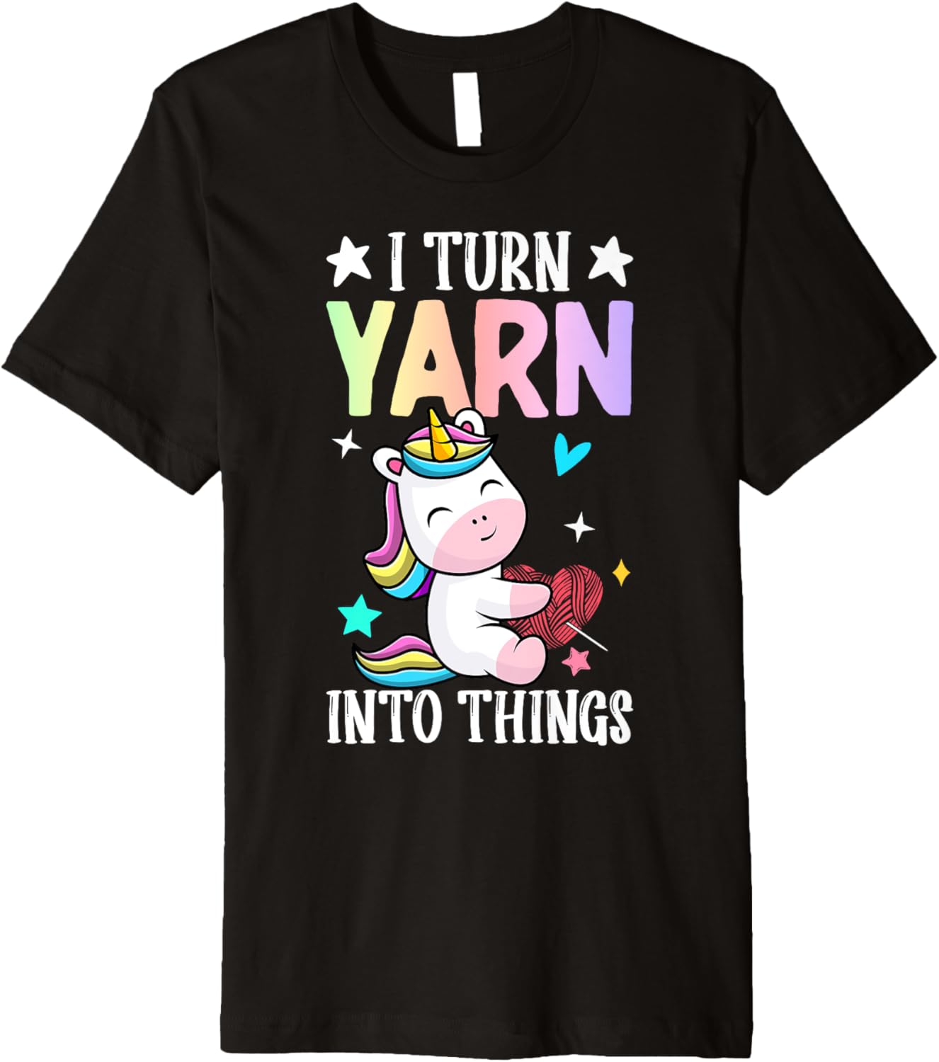 I Turn Yarn Into Things Crocheting Crocheter Yarn Lover Premium Yarn Supply | Premium Quality | Perfect for Crafters