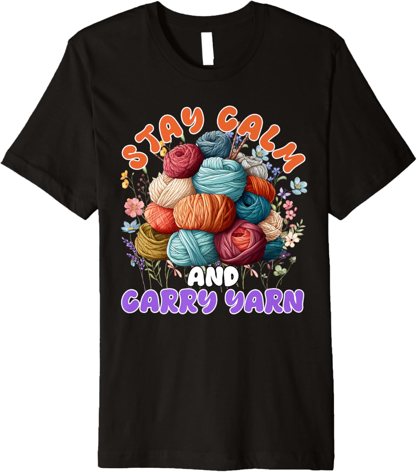 Yarn Collection STAY CALM AND CARRY YARN Yarn collector Premium Yarn Supply | High Search Volume | Best Seller Choice