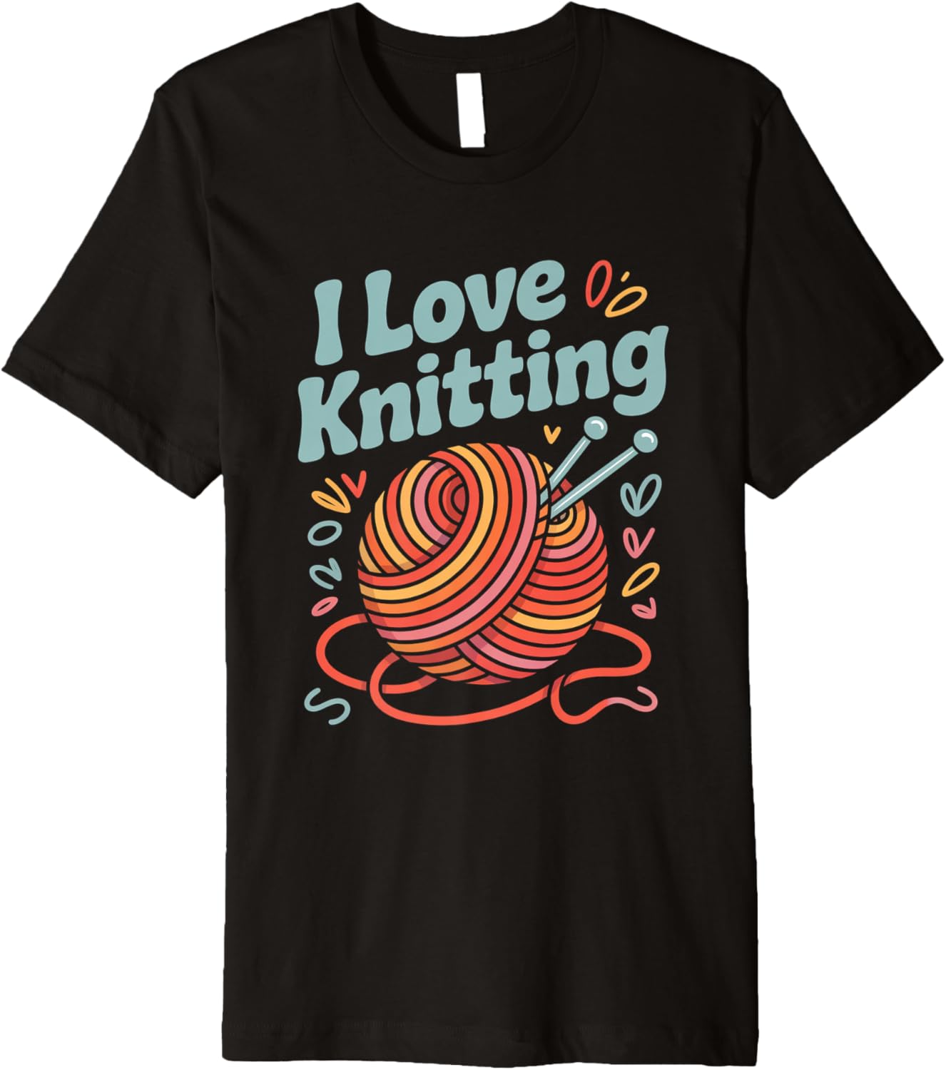 I Love Knitting Yarn Ball Needles Premium Yarn Supply | Top Rated | Customer Favorite