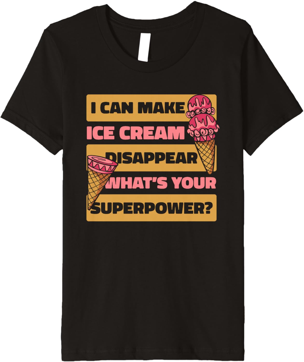 I Can Make Ice Cream Disappear Maker Gelato Lover Ice Cream Premium Apparel | High Search Volume | Perfect Gift Idea