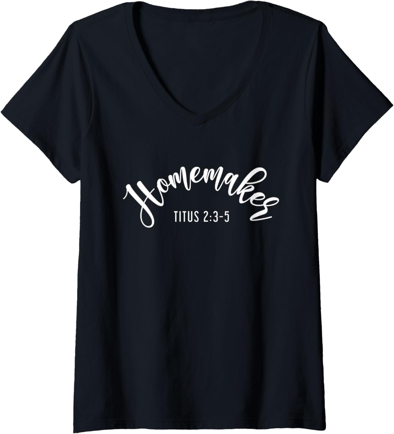 Womens Homemaker - Christian Mothers Day Tshirt V-Neck T-Shirt | High Search Volume | Comfort Daily Wear