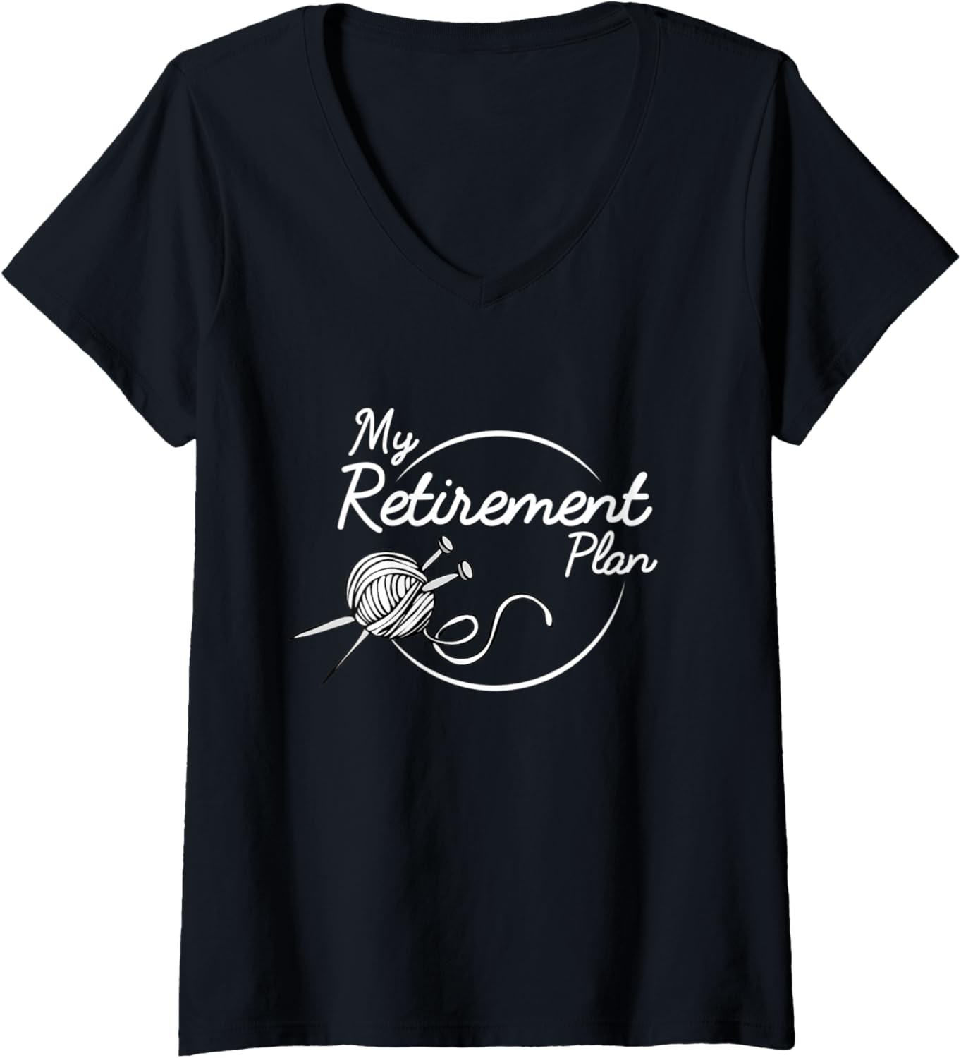 Womens Knitting Retirement Plan Yarn Crochet Knitter V-Neck Yarn Supply | High Search Volume | Best Seller Choice