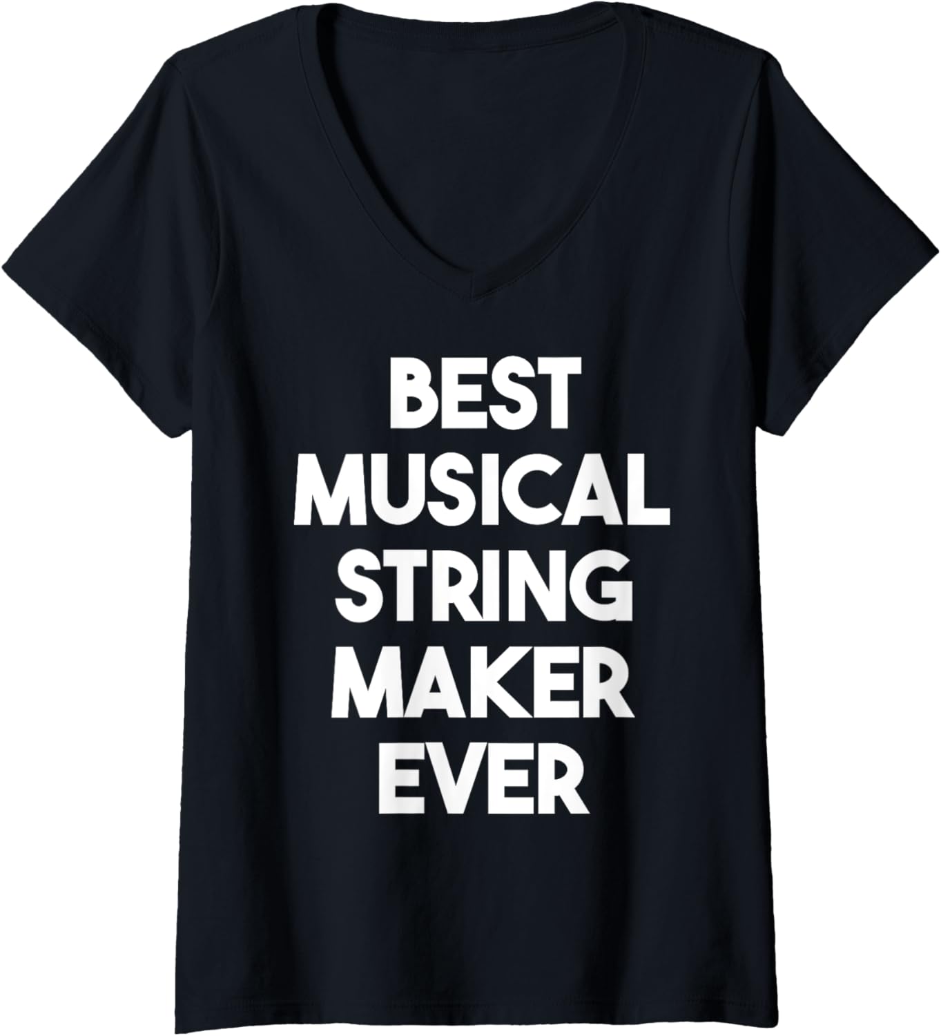 Womens Best Musical String Maker Ever V-Neck Apparel | High Search Volume | Aesthetic Fit