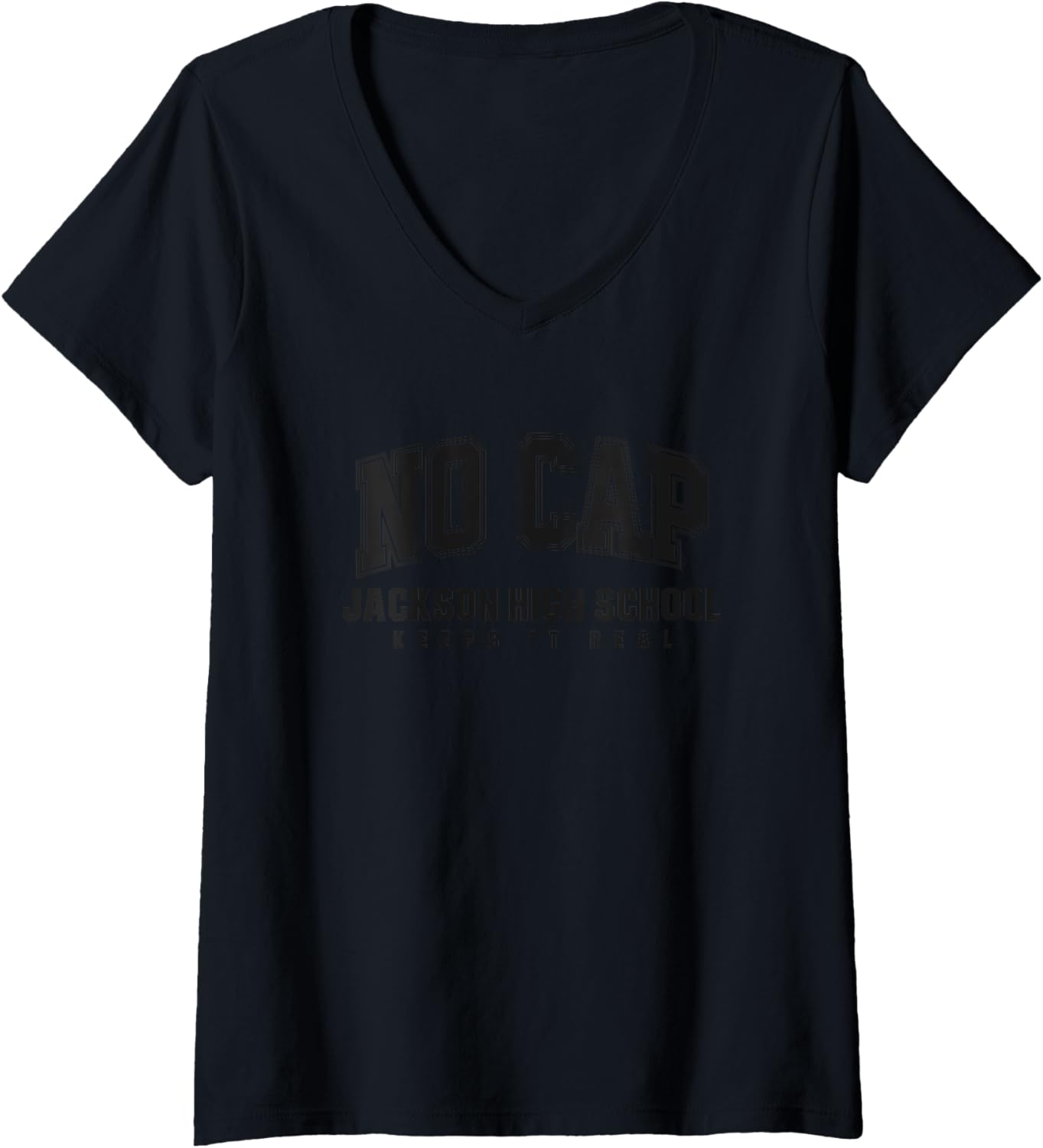 Womens No Cap J D Leftwich High School Keepin' It Real V-Neck Apparel | Aesthetic Design