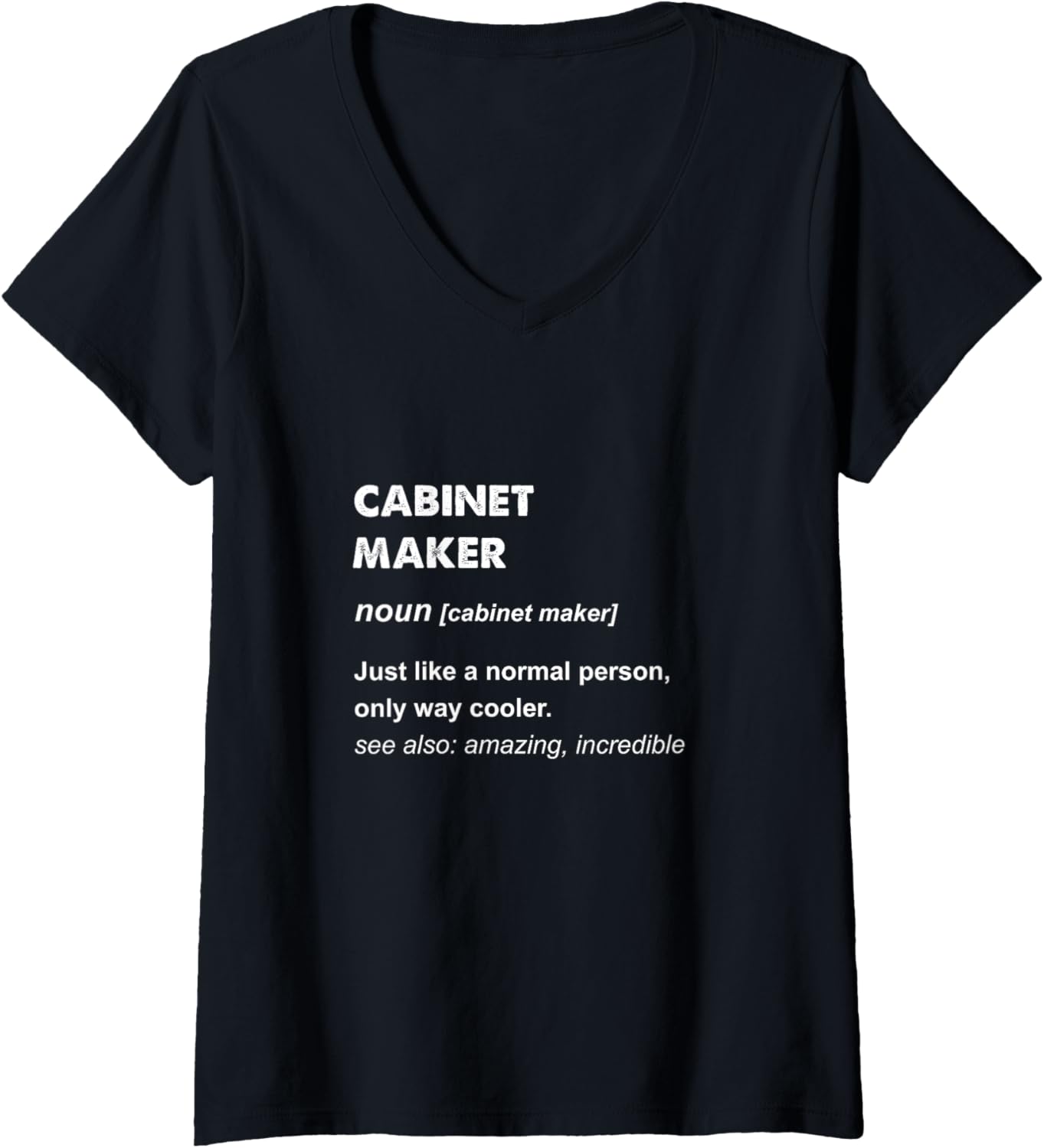 Cabinet Maker V-Neck Apparel | High Search Volume | Comfort Daily Wear