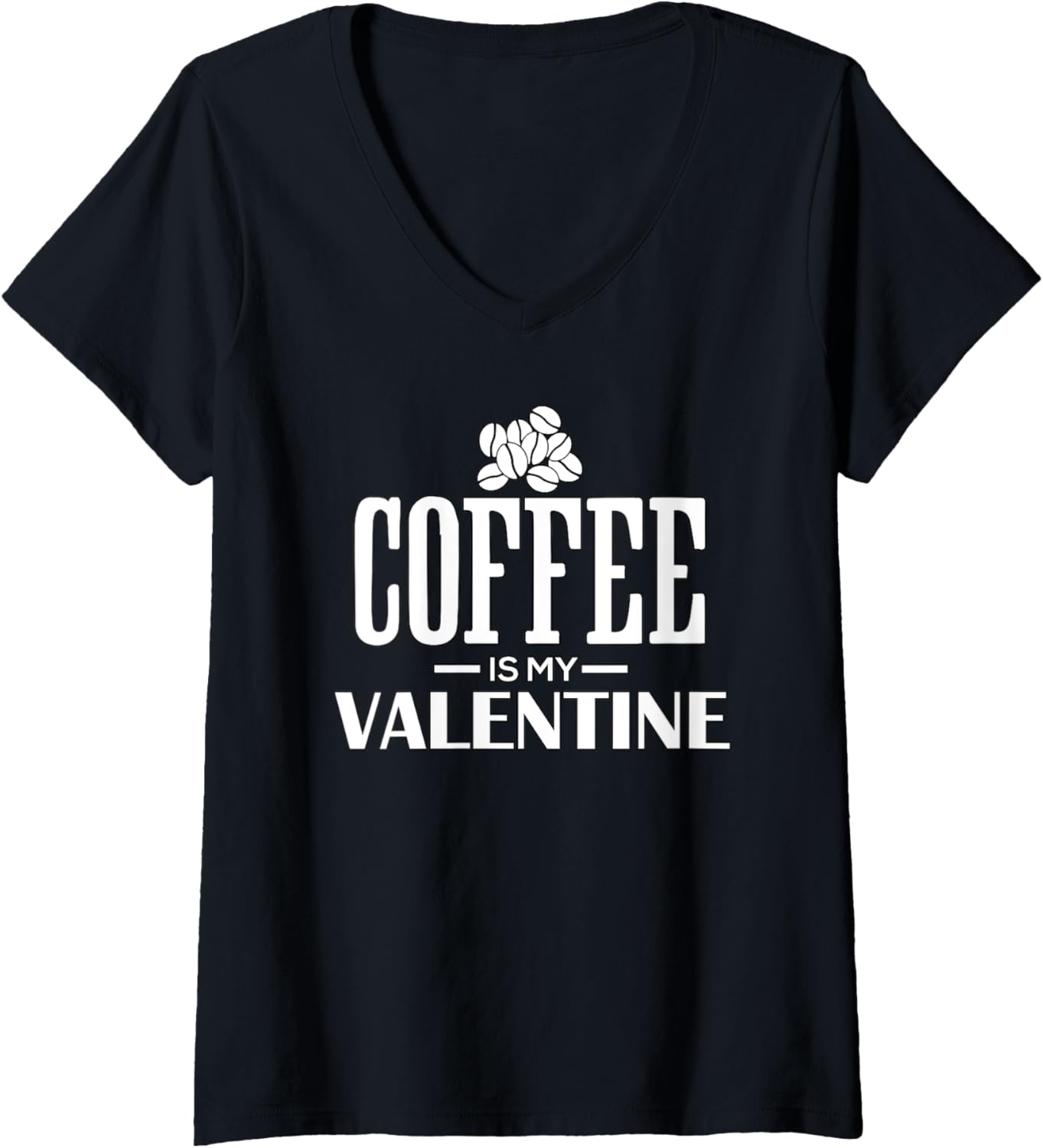 Womens Coffee Is My Valentine funny coffee maker V-Neck Apparel | Premium Quality | Aesthetic Fit