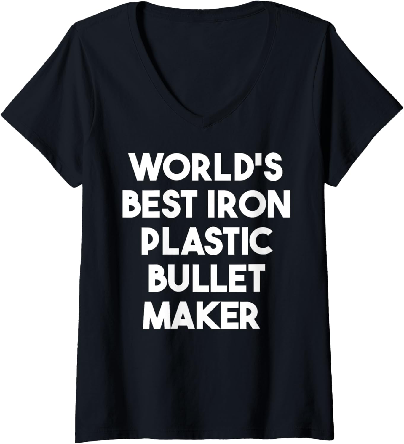 Womens World's Best Iron Plastic Bullet Maker V-Neck Apparel | US Viral Style | Must-Have Style