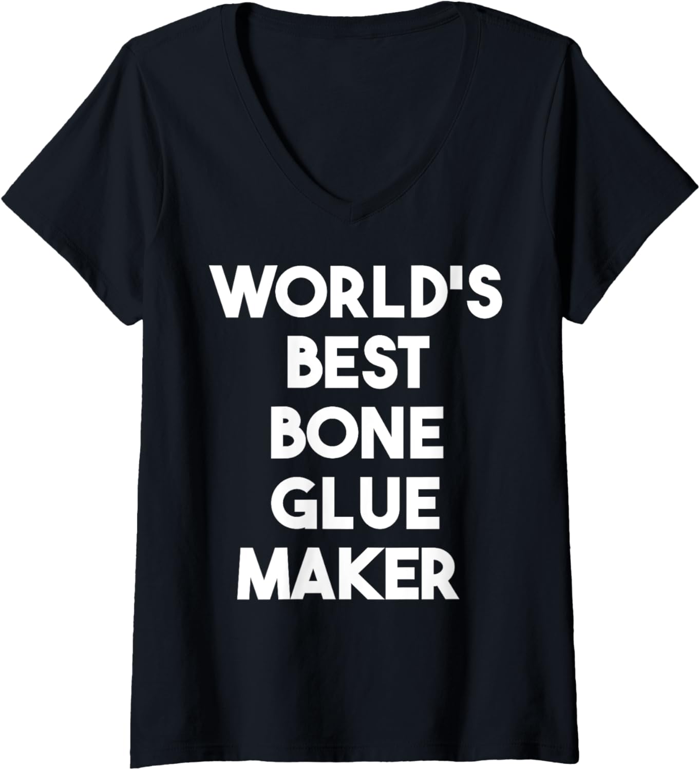 Womens World's Best Bone Glue Maker V-Neck Apparel | US Viral Style | Aesthetic Fit