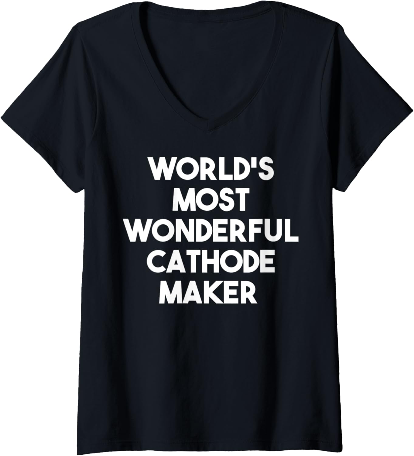 Womens World's Most Wonderful Cathode Maker V-Neck Apparel | Best Seller Pick | Perfect Gift Idea