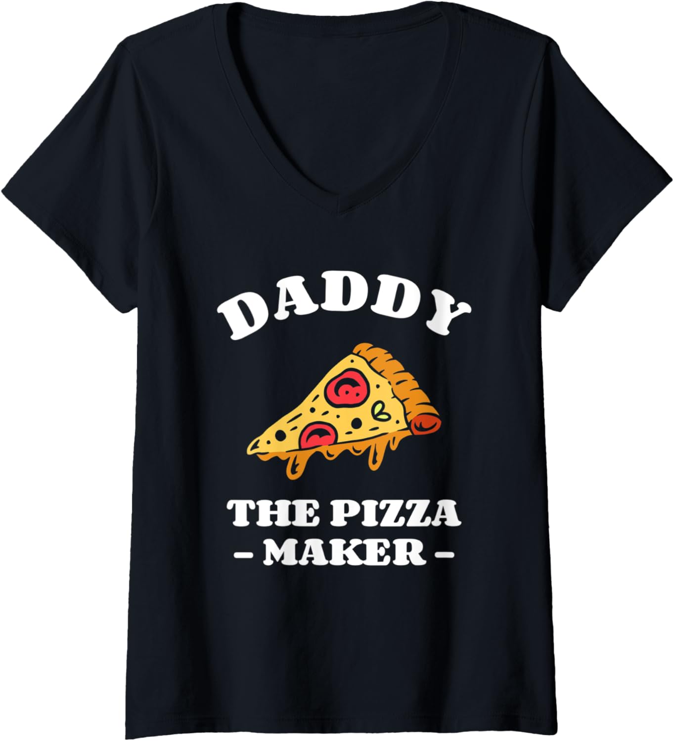 Womens Daddy The Pizza Maker Pizza Making V-Neck Apparel | Trending 2025 | Perfect Gift Idea