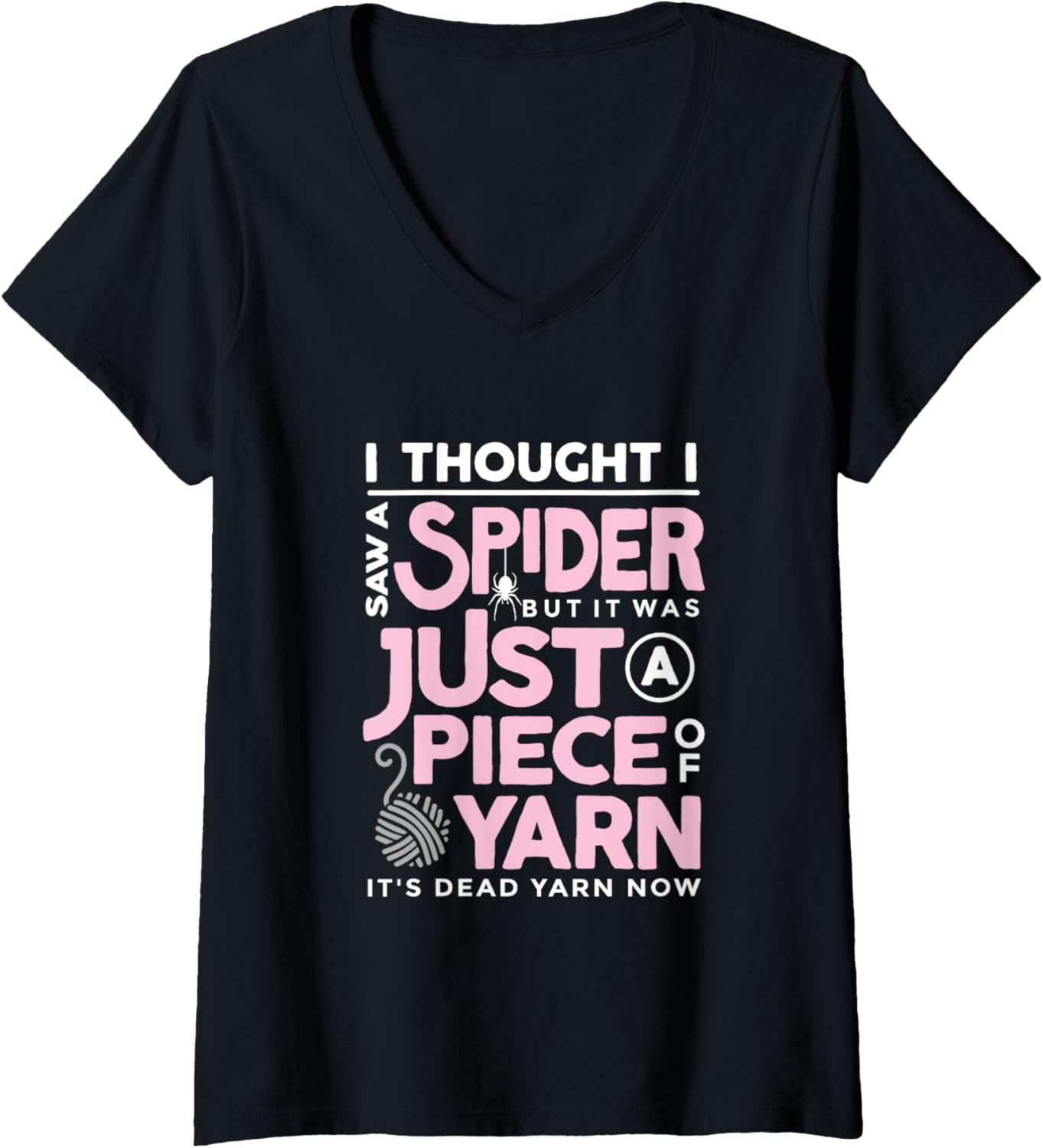 I Saw a Spider But It Was Just a Piece of Yarn Arachnophobia V-Neck Yarn Supply | Viral US Pick | Customer Favorite
