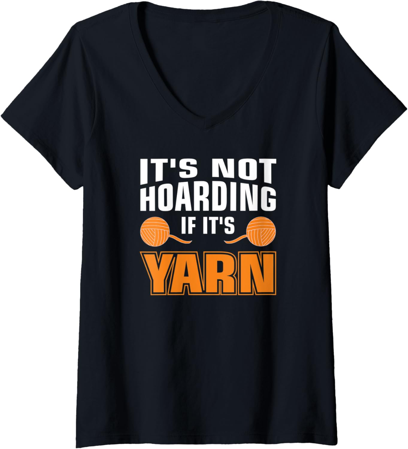 Womens Crochet Funny Knitting - It's Not Hoarding If It's Yarn V-Neck Yarn Supply | Trending 2025 | Perfect for Crafters
