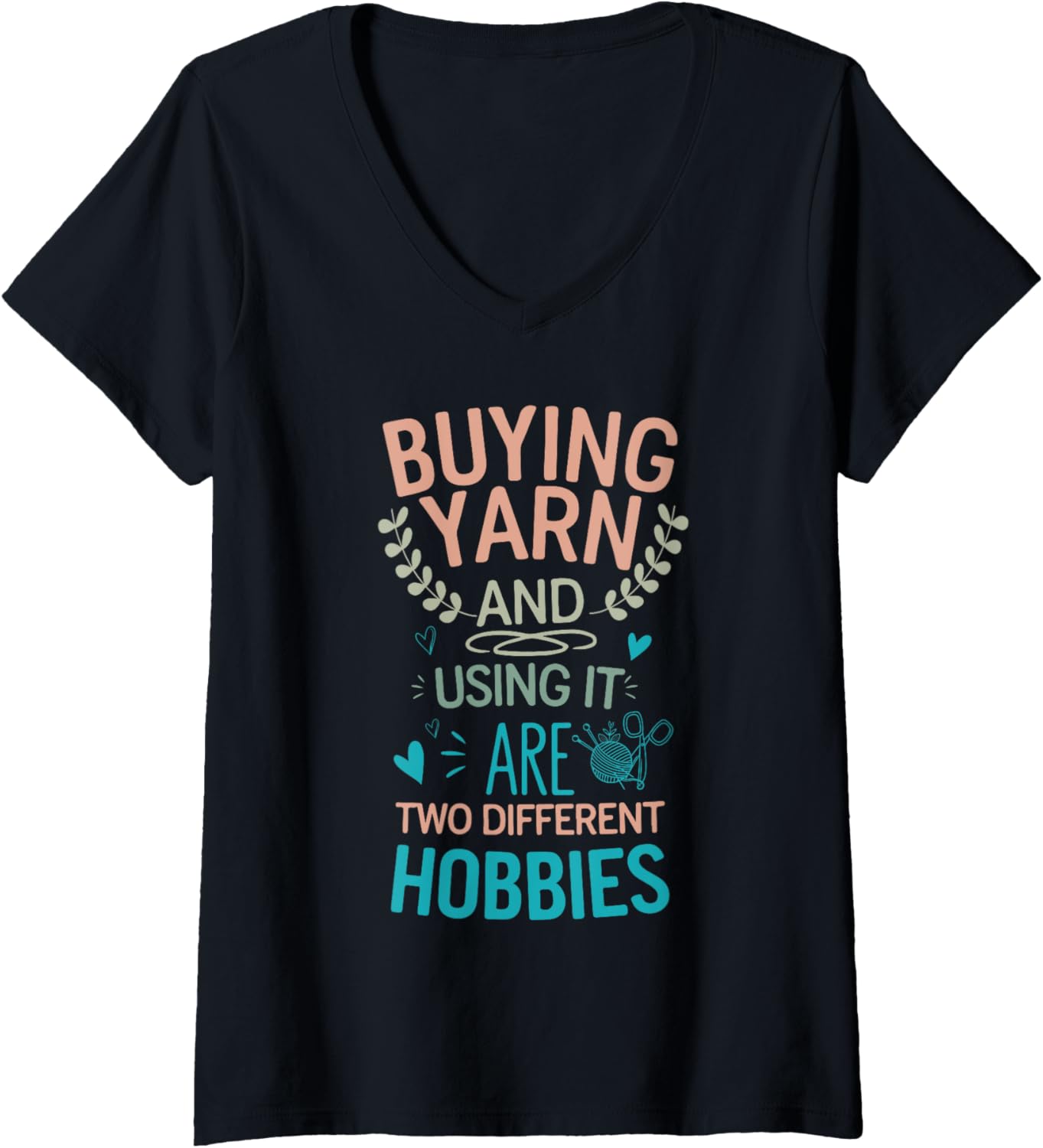Womens Yarn And Using It Are Two Different Hobbies Funny Yarn Lover V-Neck Yarn Supply | Viral US Pick | High CTR Title