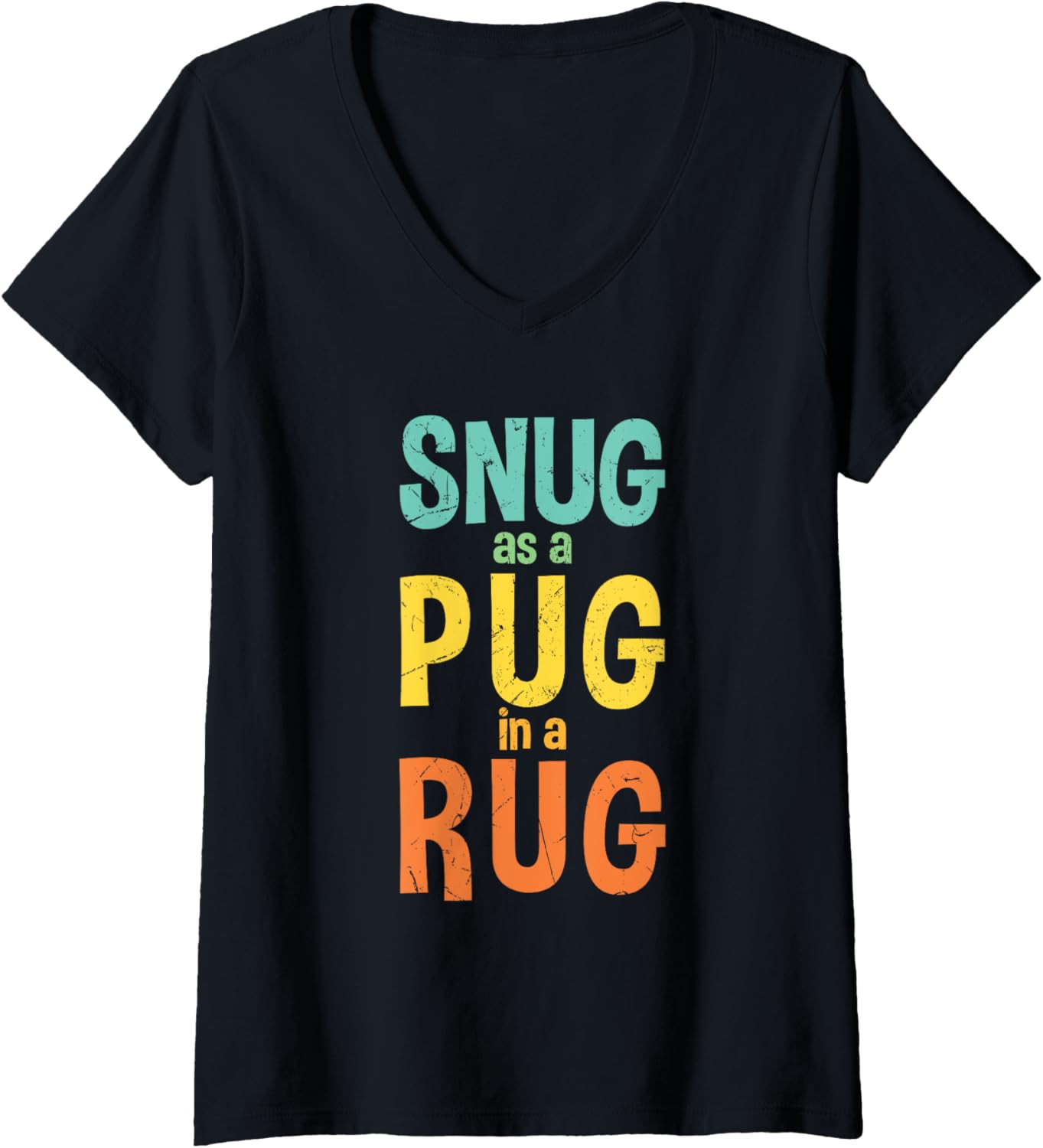 Womens Funny Snug As A Pug In A Rug Rhyme Rug Makers gift V-Neck Apparel | US Viral Style | Perfect Gift Idea