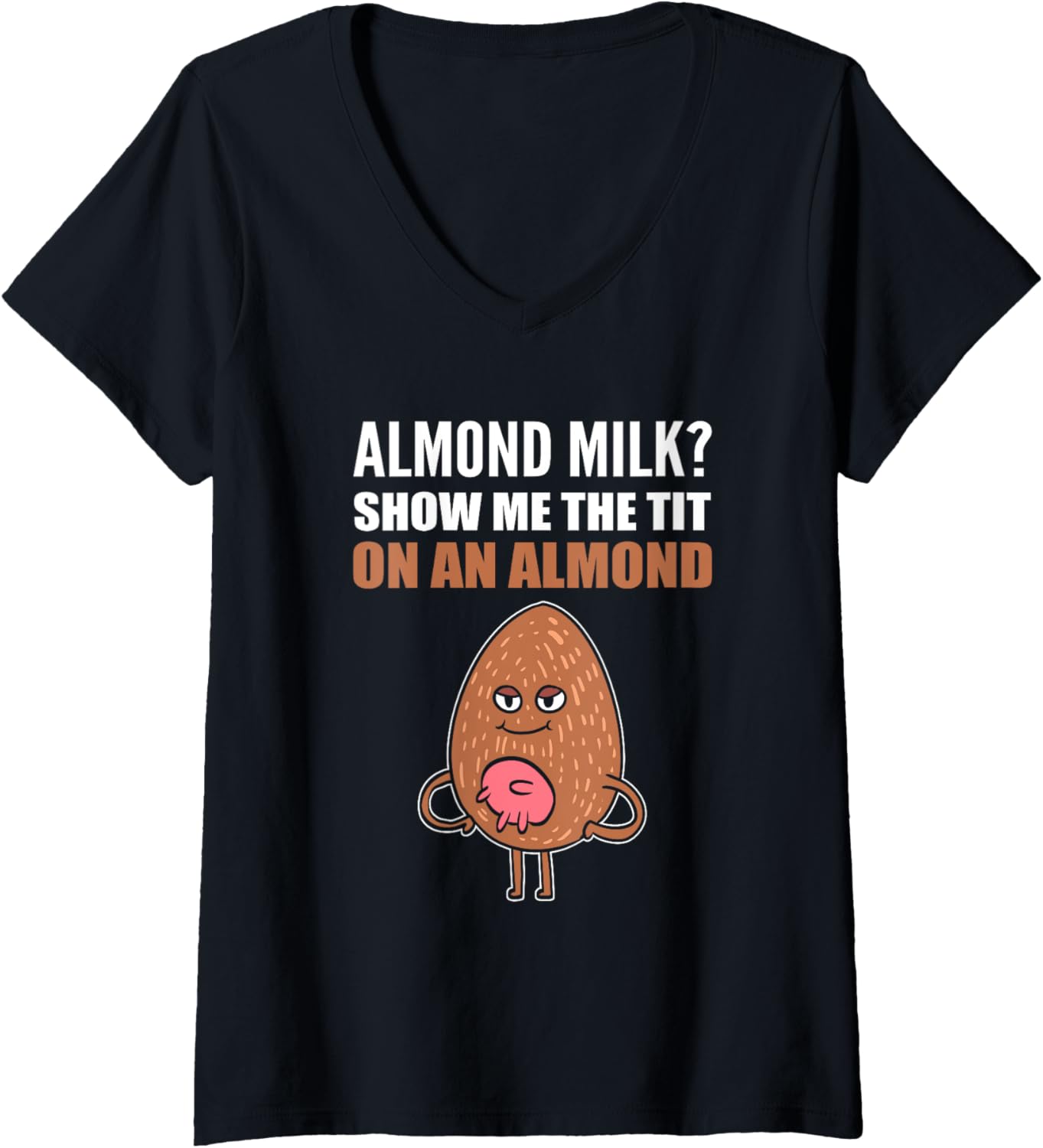 Womens Tit of Almond Pun Maker V-Neck Apparel | Trending 2025 | Aesthetic Fit