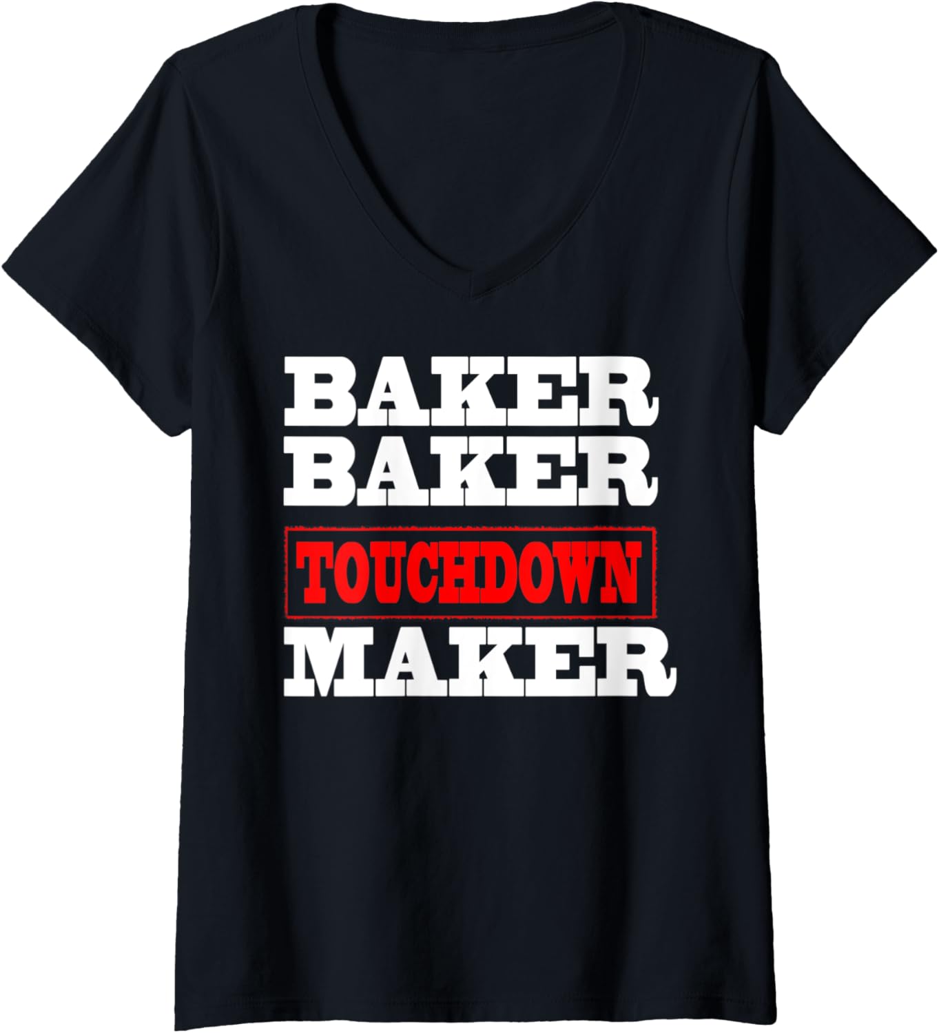 Womens Baker baker touchdown maker tshirt Football Gift V-Neck T-Shirt | Best Seller Pick | Perfect Gift Idea