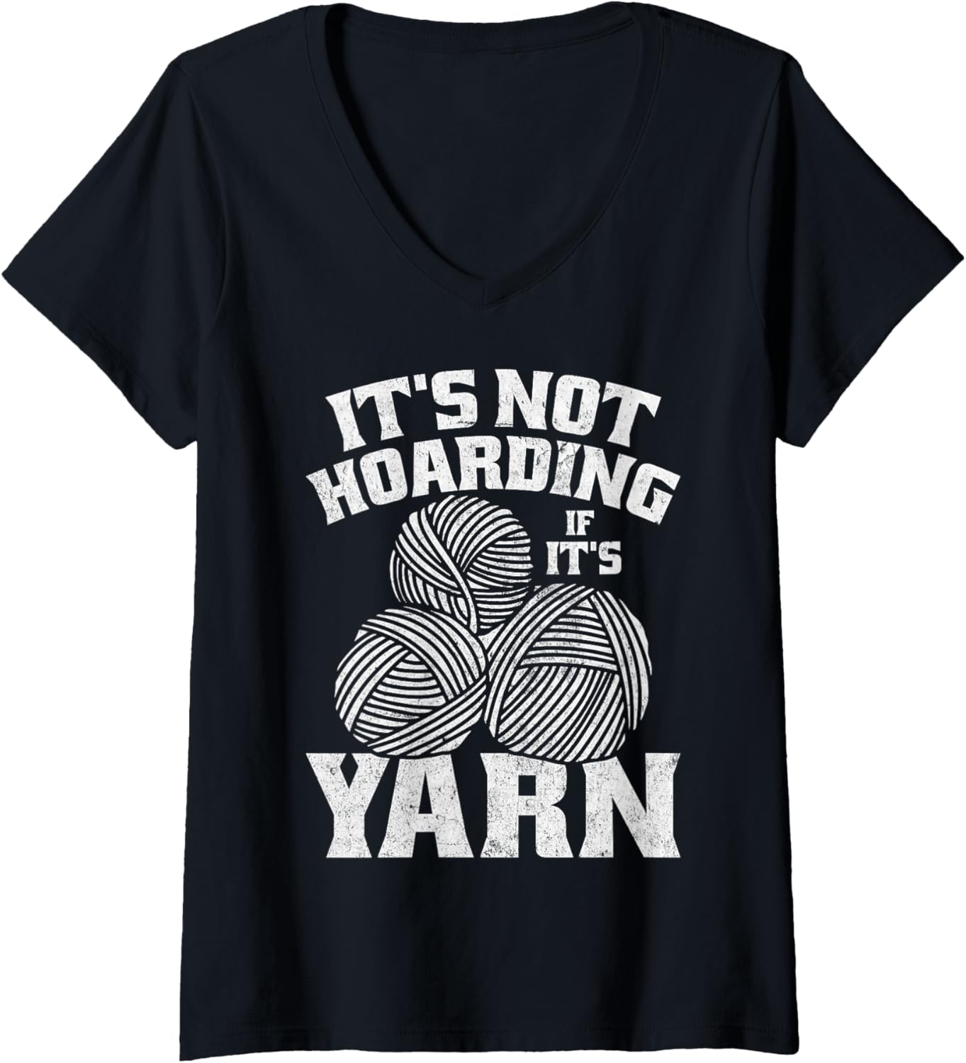 Womens It's Not Hoarding If It's Yarn Funny Yarn Crocheting Lover V-Neck Yarn Supply | Top Rated | High CTR Title