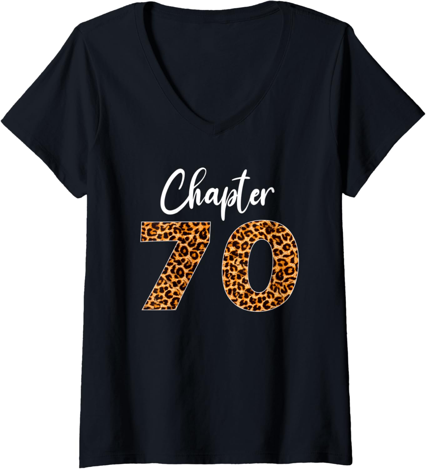 Womens Birthday Party with Leopard Print 70th Chapter 70 Year Old V Neck Apparel Comfort Fit Best Seller Look