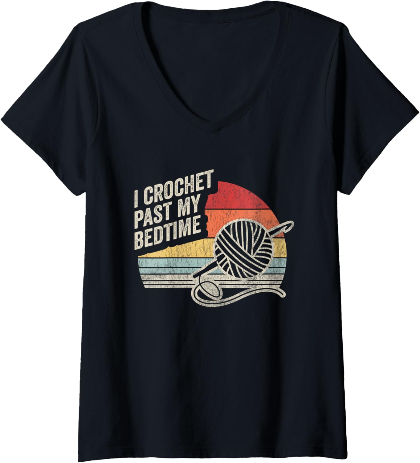Womens I Crochet Past My Bedtime Yarn Lovers Creative V-Neck Yarn Supply | Trending 2025 | Customer Favorite