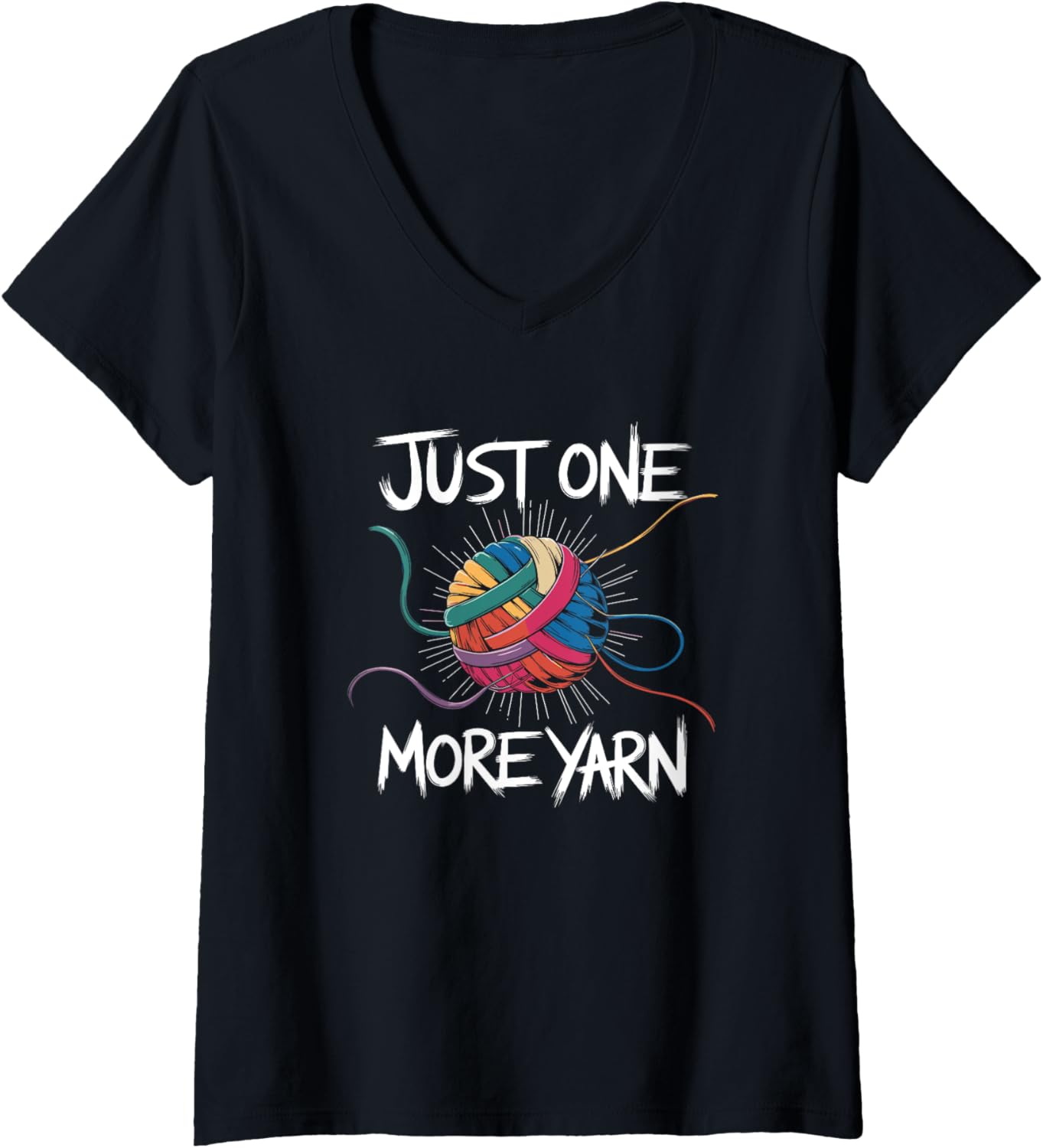 Womens Funny Yarn Addiction Quote Just One More Yarn V-Neck Yarn Supply | High Search Volume | Customer Favorite