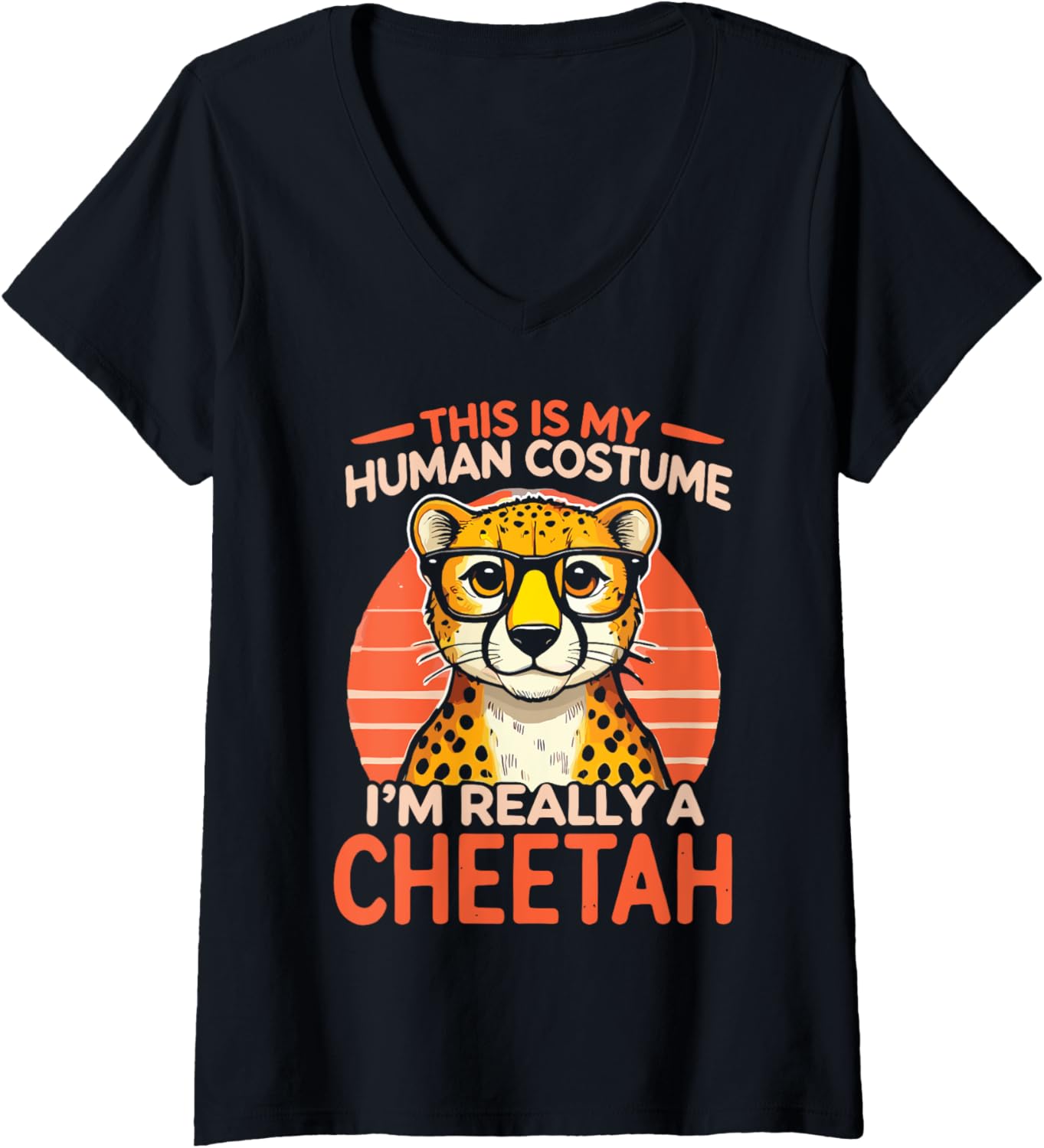 Womens Wild Animal Wildlife Leopard Cheetah I m Really A Cheetah V Neck Apparel Streetwear Style Best Seller Look