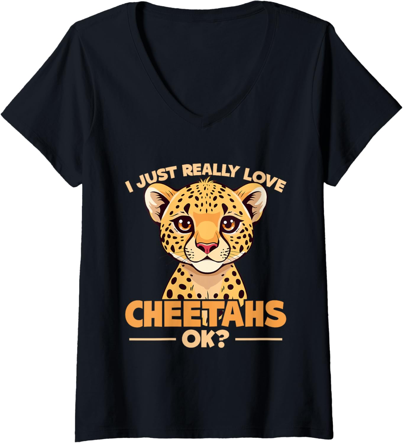 Womens Cheetah Kids I Just Really Love Cheetahs Ok V Neck Apparel Trending US Best Seller Look