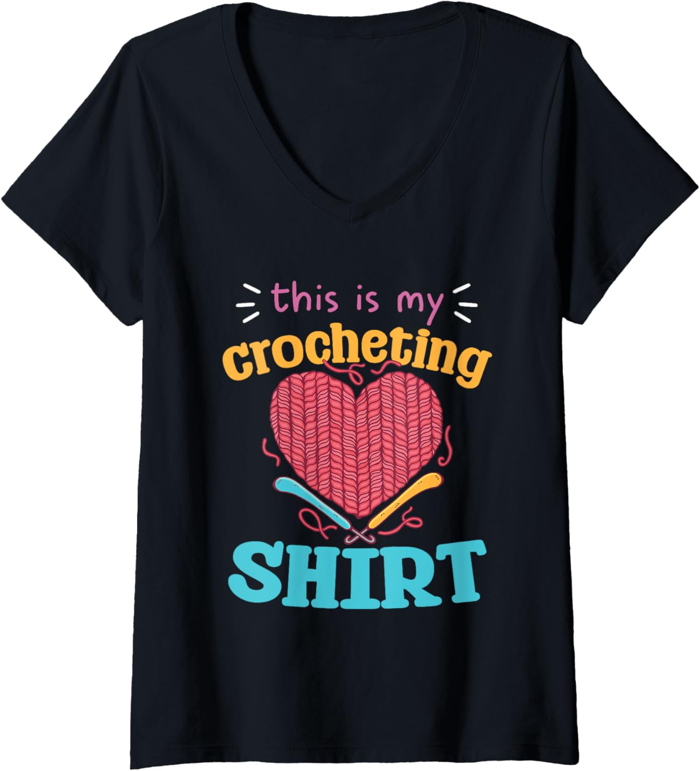 Womens This Is My Crocheting Shirt Yarn Heart Hooks V-Neck T-Shirt | Viral US Pick | Best Seller Choice