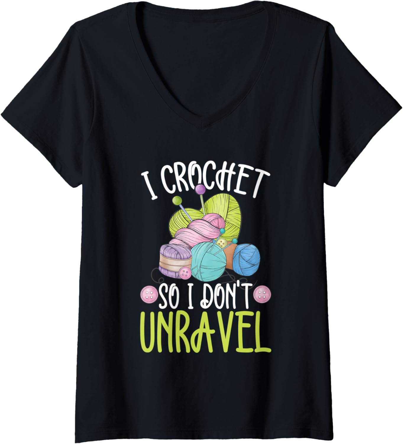 Womens I Crochet So I Don't Unravel To Crocheter Or Yarn Crocheting V-Neck Yarn Supply | High Search Volume | High CT...