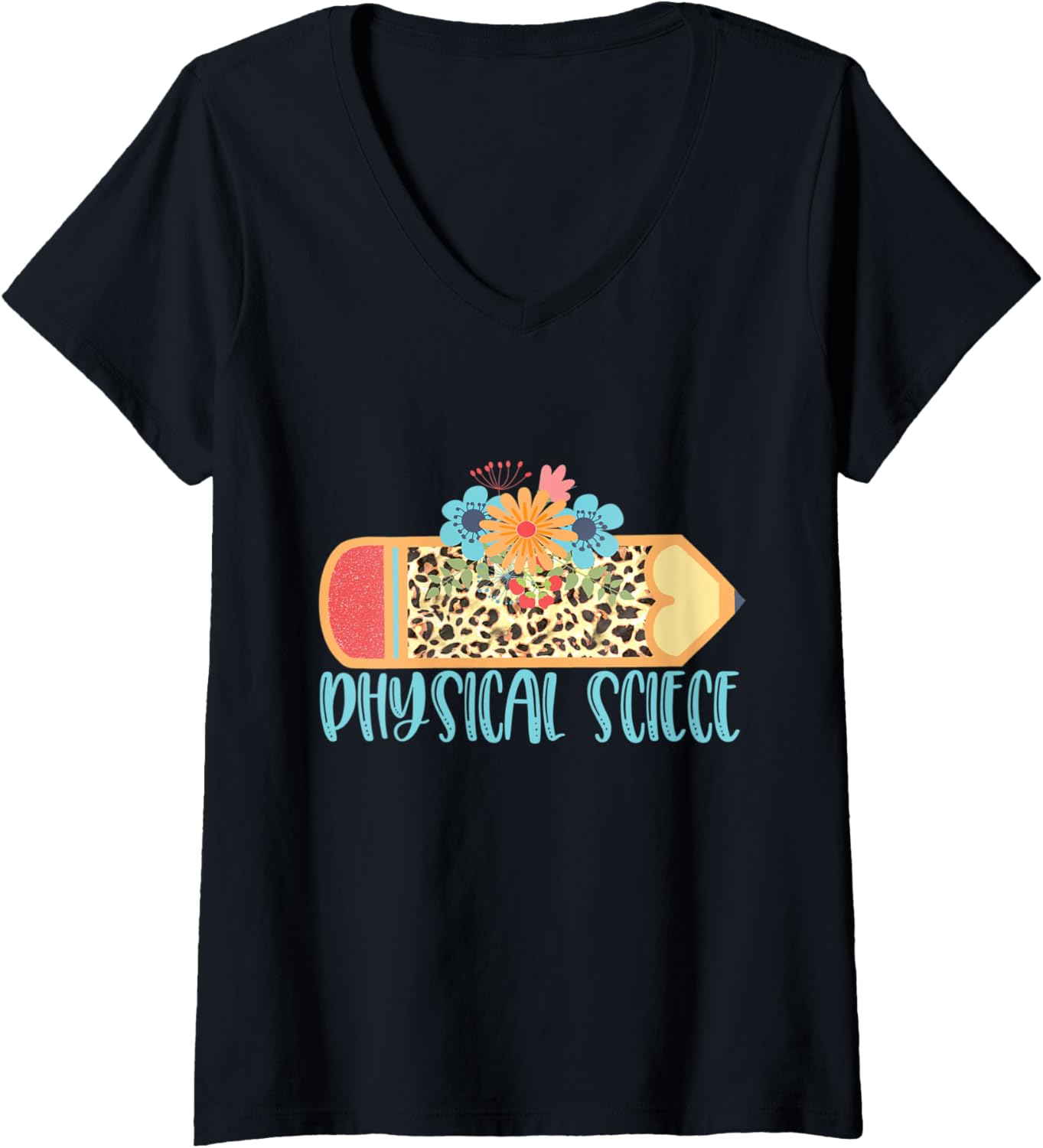 Womens PHYSICAL SCIENCE TEACHER Cute Pencil Leopard Cheetah Print V Neck Apparel Streetwear Style Best Seller Look