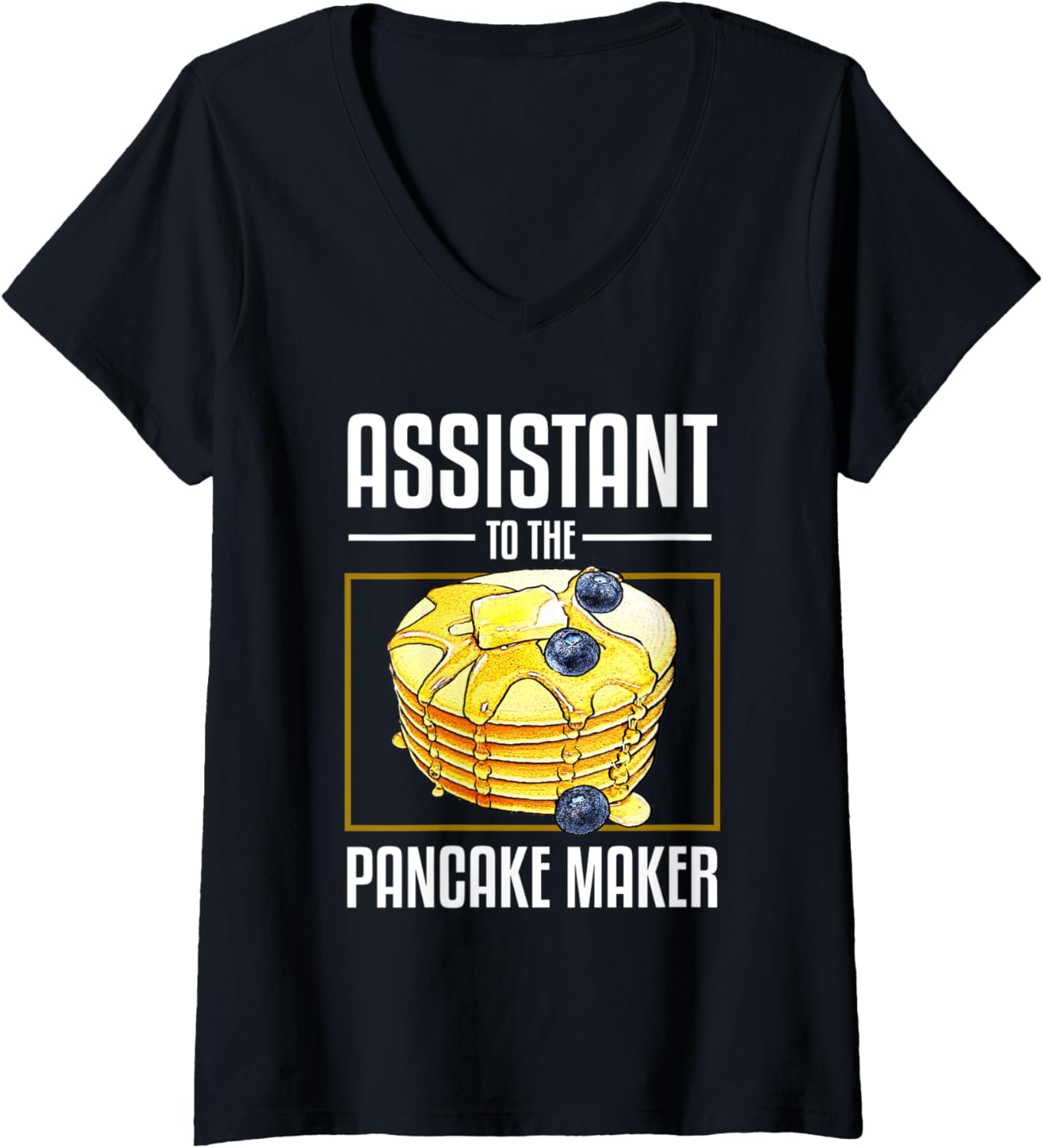 Womens Assistant to the Pancake Maker Pancake Maker V-Neck Apparel | Premium Quality | Perfect Gift Idea