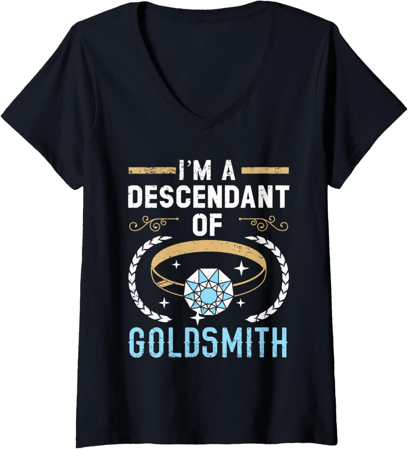 Womens I'm A Descendant Of Goldsmith Jewelry Maker Goldsmithing V-Neck Apparel | Premium Quality | Aesthetic Fit