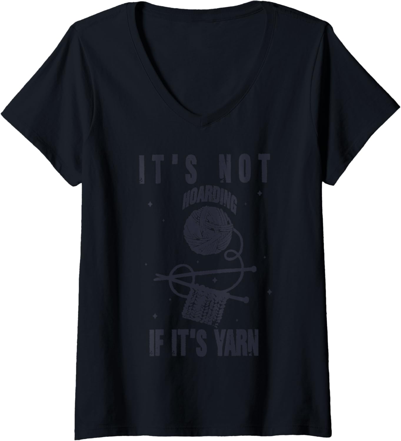 It's Not Hoarding If It's Yarn Knitting Lover Knitters V-Neck Yarn Supply | Trending 2025 | High CTR Title