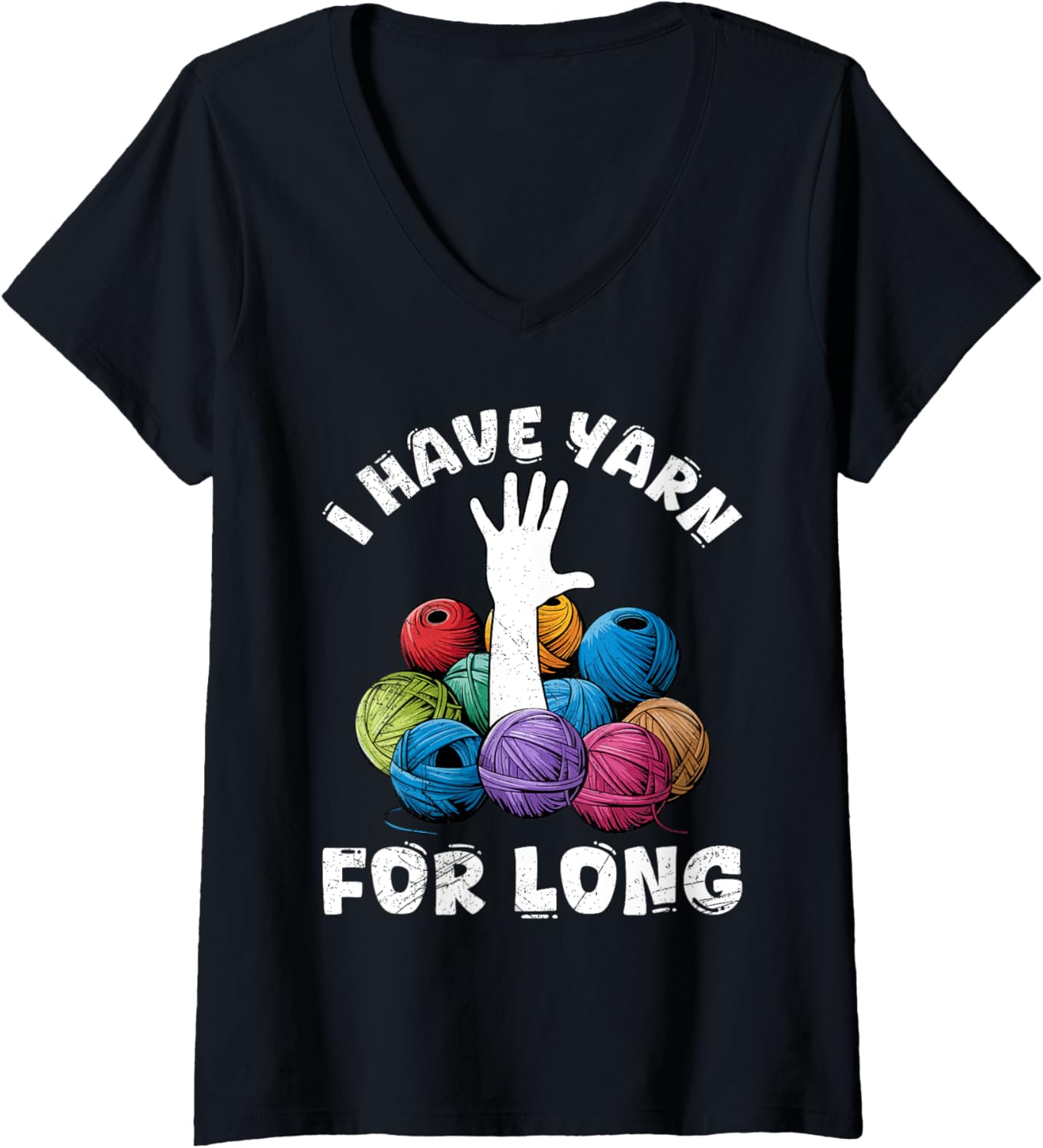 Womens Yarn Collection I HAVE YARN FOR LONG Funny Yarn Collector V-Neck Yarn Supply | Viral US Pick | Perfect for Cra...