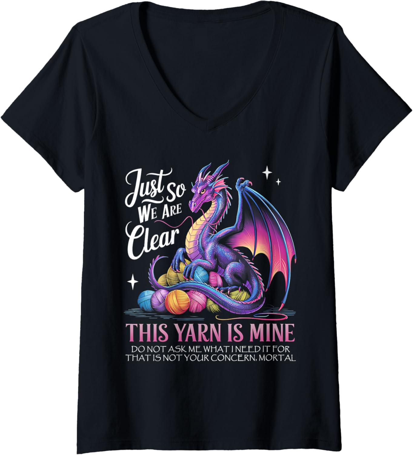 Womens Just So We Are Clear Yarn Is Mine, Dragon Colorful Yarn Eggs V-Neck Yarn Supply | Top Rated | Best Seller Choice