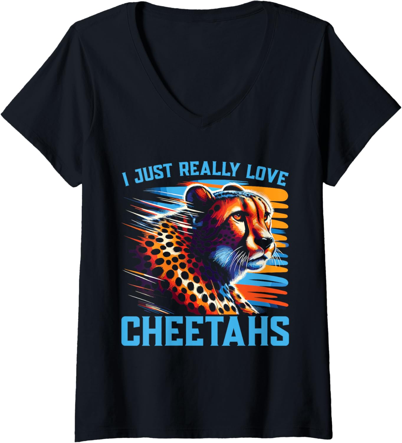 Womens I Just Really Love Cheetahs V Neck Apparel Viral TikTok Find Gift Ready