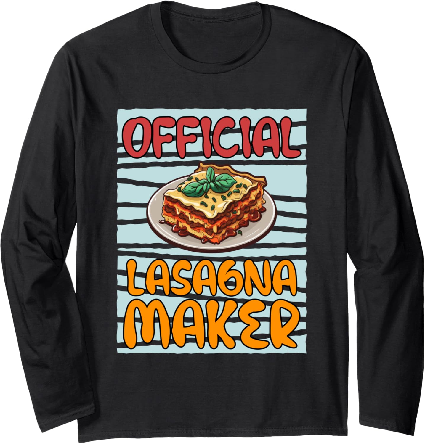 Officially Lasagna Maker Cooking Chef Long Sleeve Apparel | Best Seller Pick | Aesthetic Fit