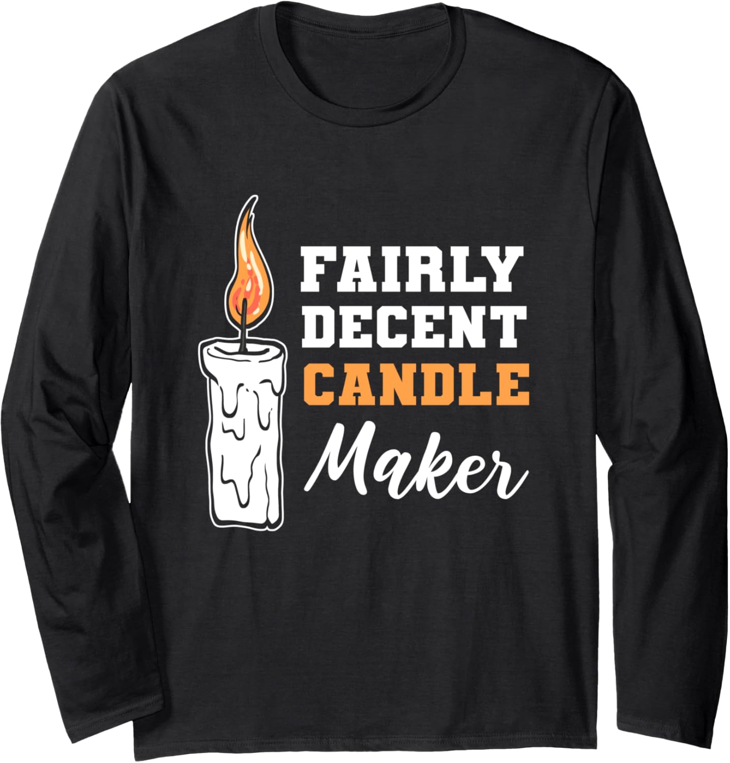Decent Candle Maker Hobbyist Long Sleeve Apparel | Trending 2025 | Comfort Daily Wear