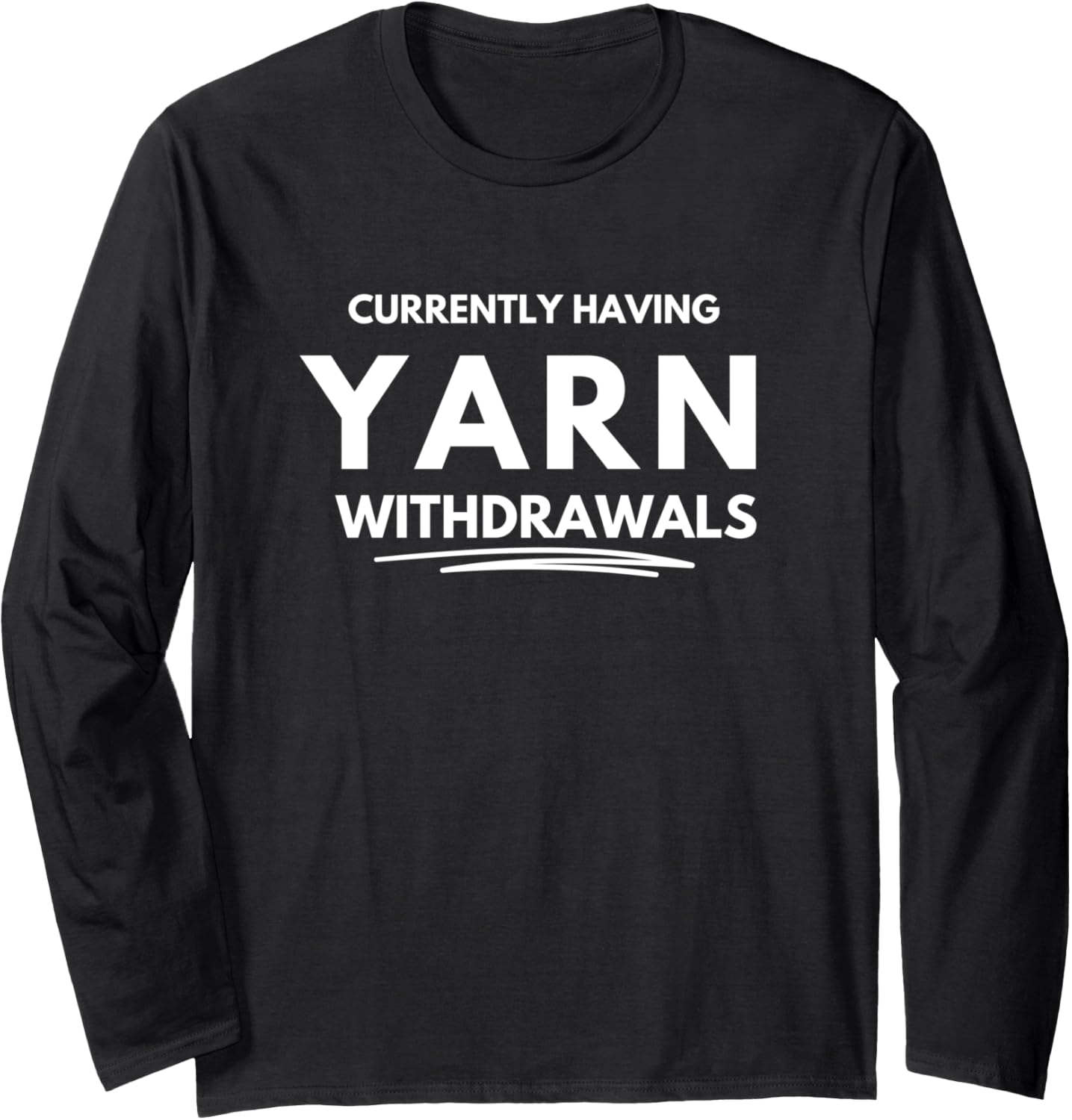 Currently having yarn withdrawals Long Sleeve Yarn Supply | High Search Volume | Perfect for Crafters