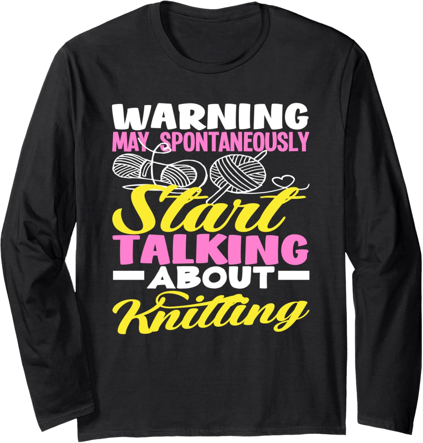 Knitting Warunung Start Talk About Knitting Knitter Yarn Long Sleeve Yarn Supply | Premium Quality | Best Seller Choice