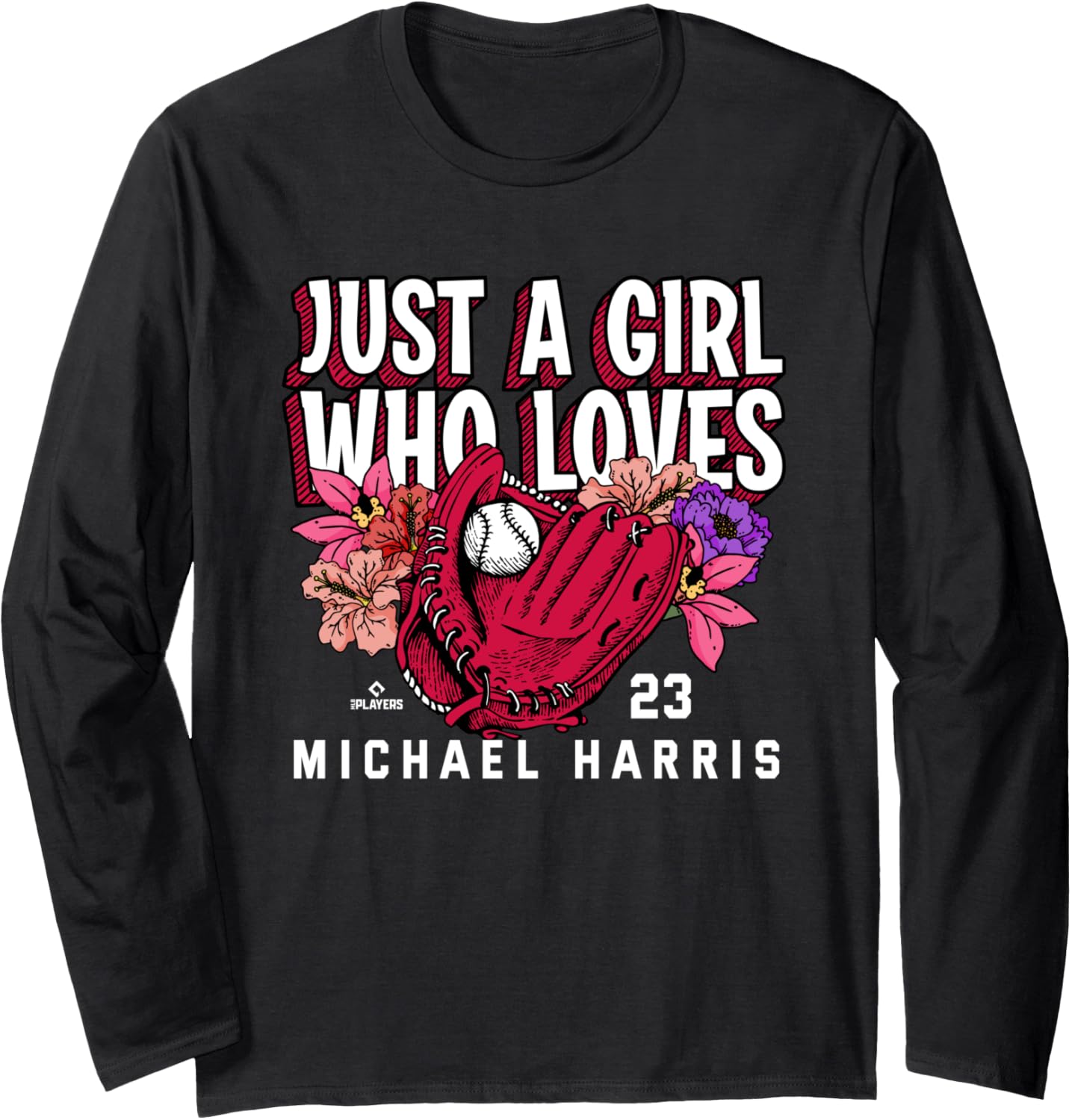 Just A Girl Who Loves Michael Harris Atlanta MLBPA Long Sleeve Apparel | Perfect Gift Idea