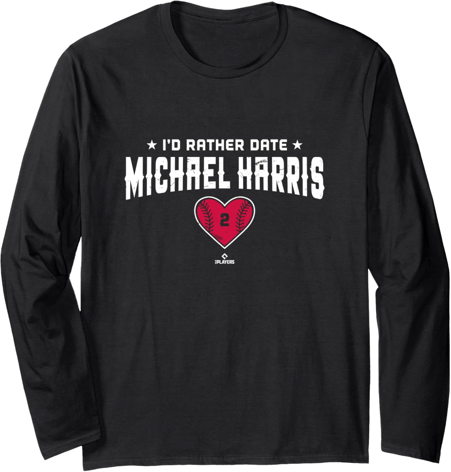 I'd Rather Date Michael Harris Atlanta MLBPA Long Sleeve Apparel | Premium Quality