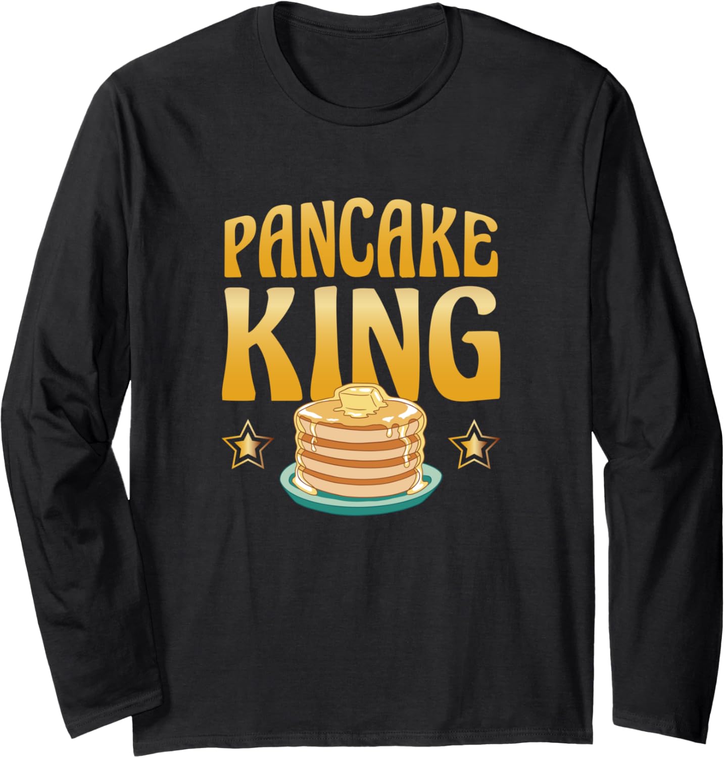Pancake King Pancake Syrup Foodie Pancake Maker Long Sleeve Apparel | US Viral Style | Aesthetic Fit