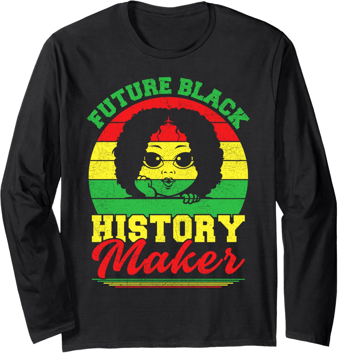 Black Women Girl Future Black History Maker Juneteenth Long Sleeve T-Shirt | Premium Quality | Aesthetic Fit