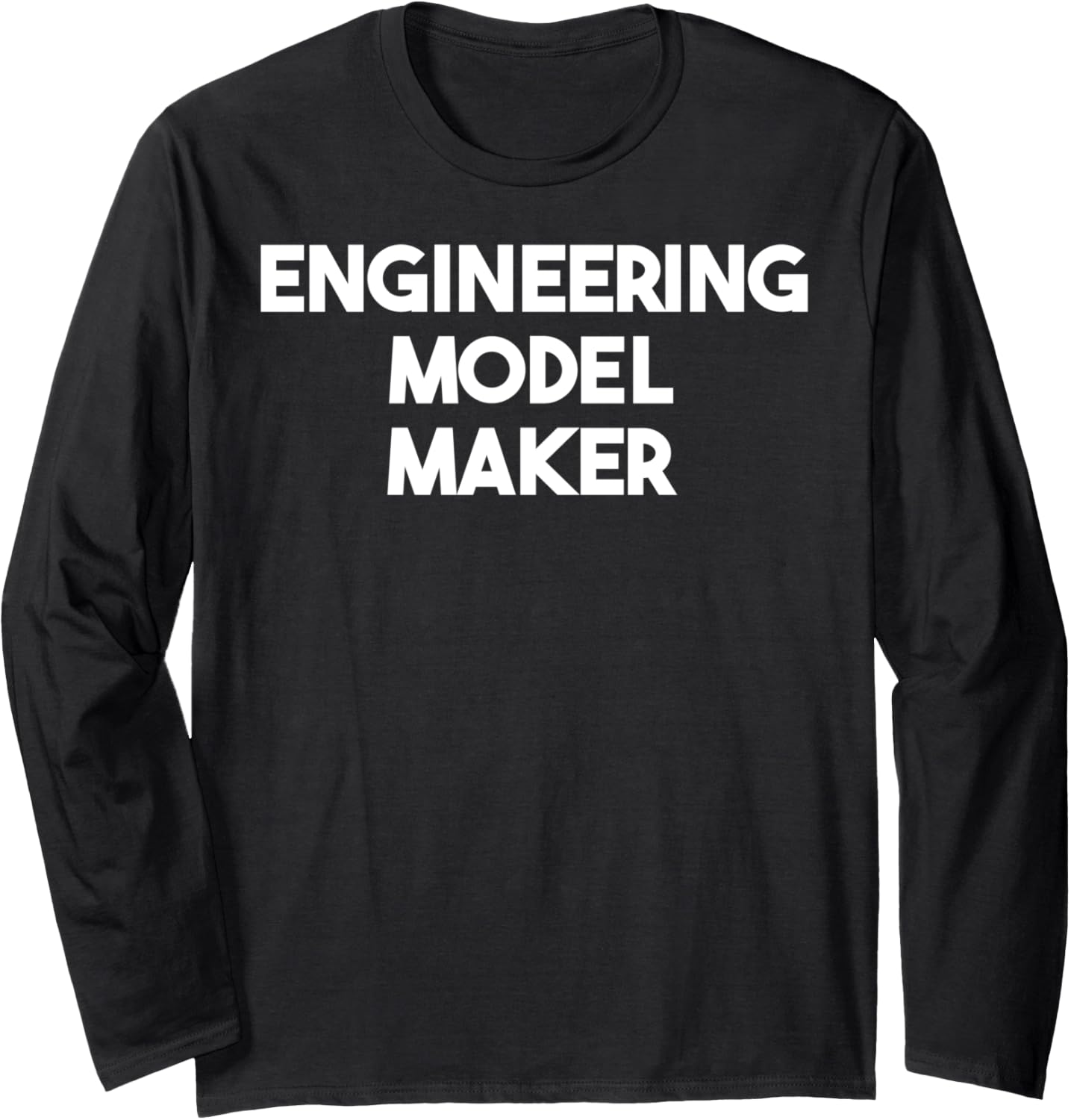 Engineering Model Maker Long Sleeve Apparel | High Search Volume | Comfort Daily Wear